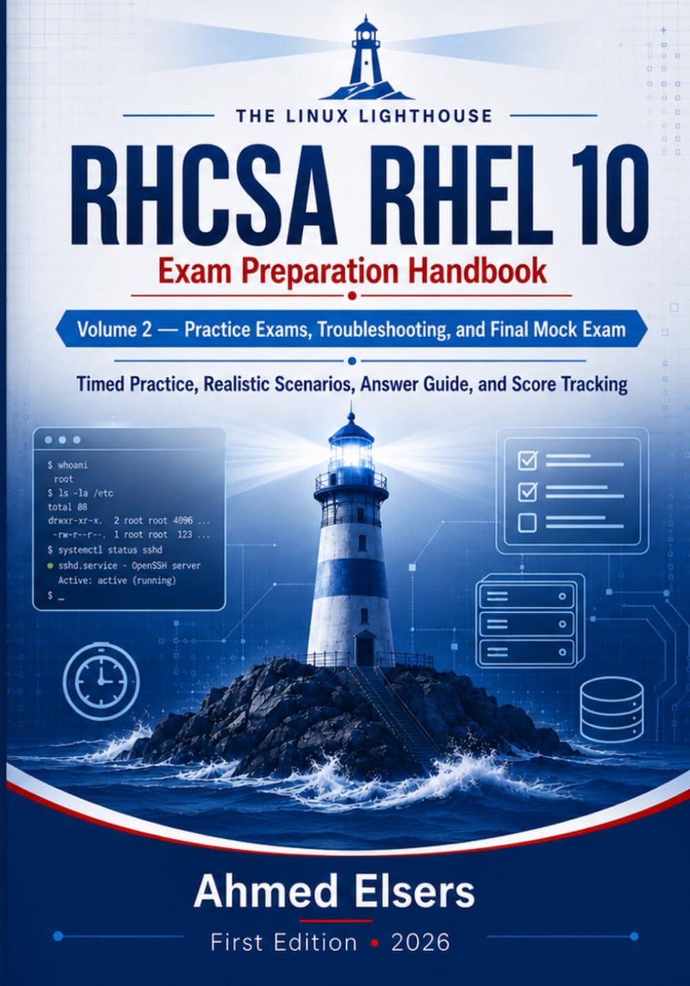 RHCSA RHEL 10 Exam Preparation Handbook: Volume 2 — Practice Exams, Troubleshooting, and Final Mock Exam (The Linux Lighthouse RHCSA RHEL 10 Exam Preparation Series) baixar o livro de graça