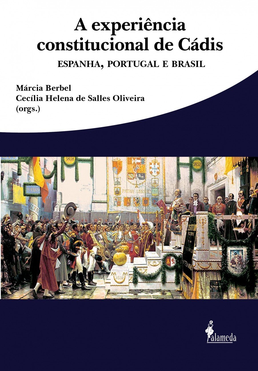 ler totalmente A Experiência Constitucional de Cádis: Espanha, Portugal e Brasil