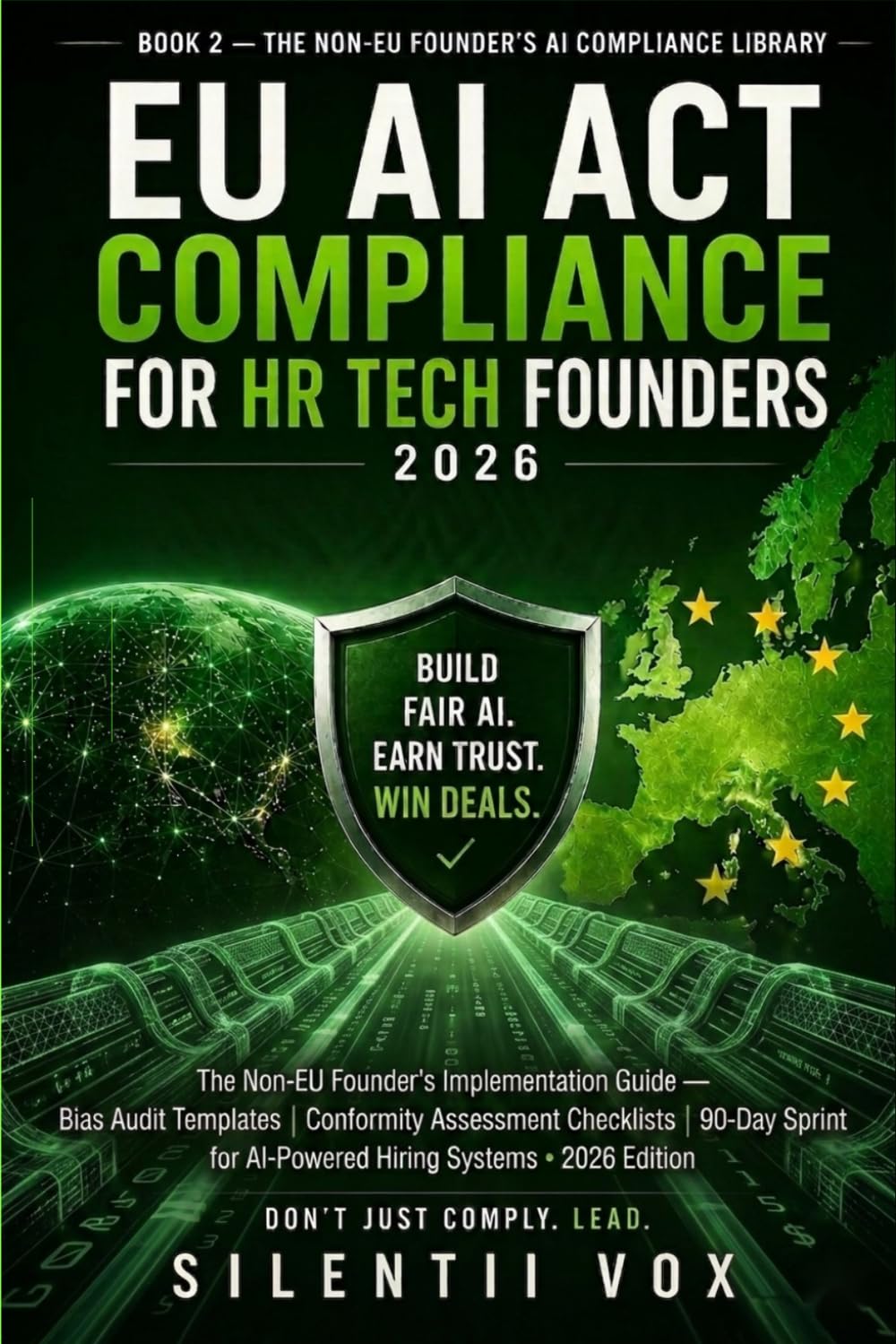 EU AI Act Compliance for HR Tech Founders: The Non-EU Founder's Implementation Guide — Bias Audit Templates,Conformity Assessment Checklists & 90-Day Sprint for AI-Powered Hiring Systems | 2026 Edit baixar o livro de graça