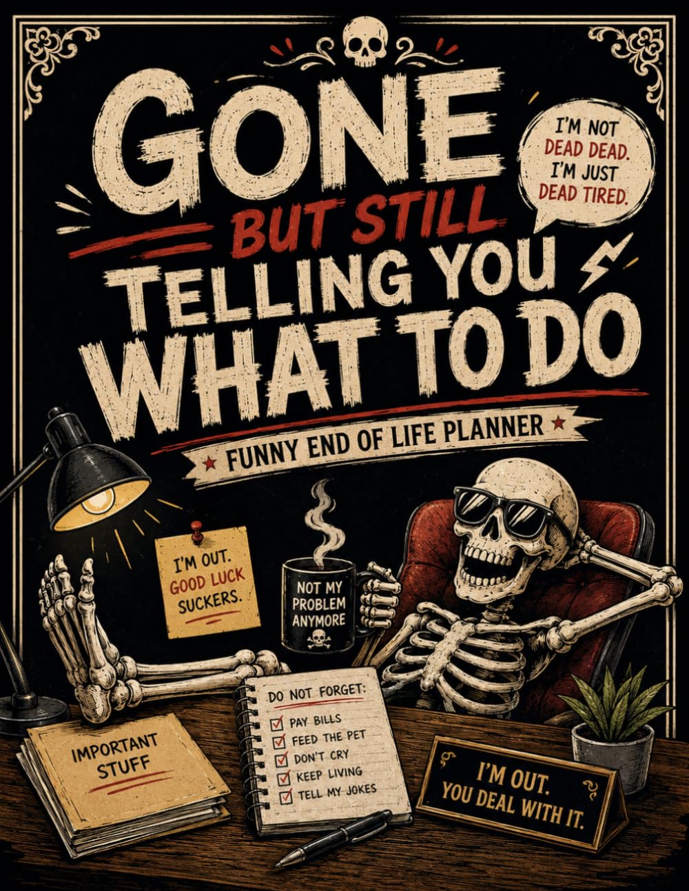 ler totalmente Gone But Still Telling You What To Do: The End-of-Life Planner Record Book offers an easy way to keep essential information organized for your family.