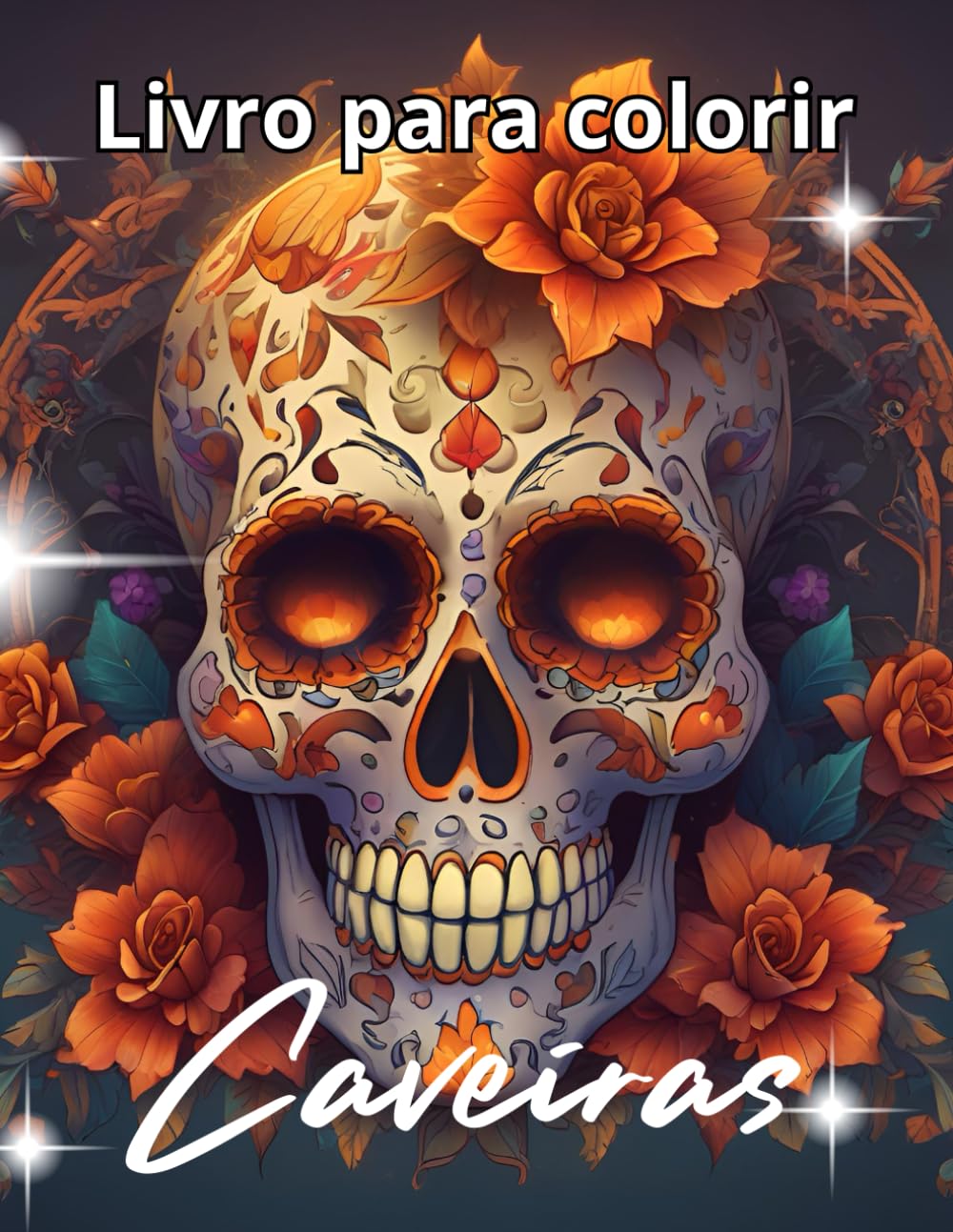 Caveiras - Livro de colorir: Caveiras decoradas e motivos florais - livro de colorir detalhado para adultos e adolescentes (Portuguese Edition) baixar o livro de graça