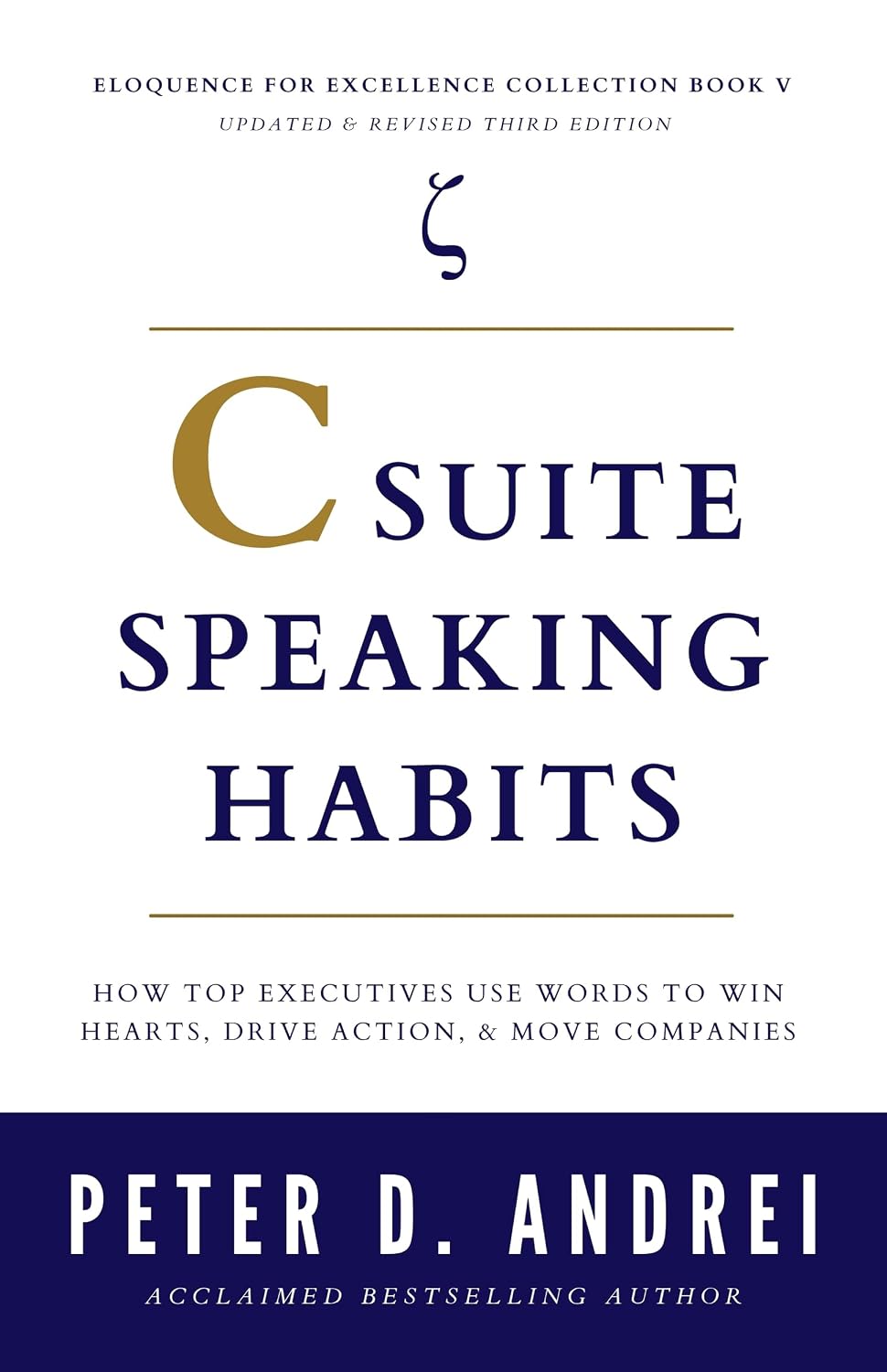 C-Suite Speaking Habits: How Top Executives Use Words to Win Hearts, Drive Action, & Move Companies (Eloquence for Excellence Book 5) (English Edition) baixar livro de graça