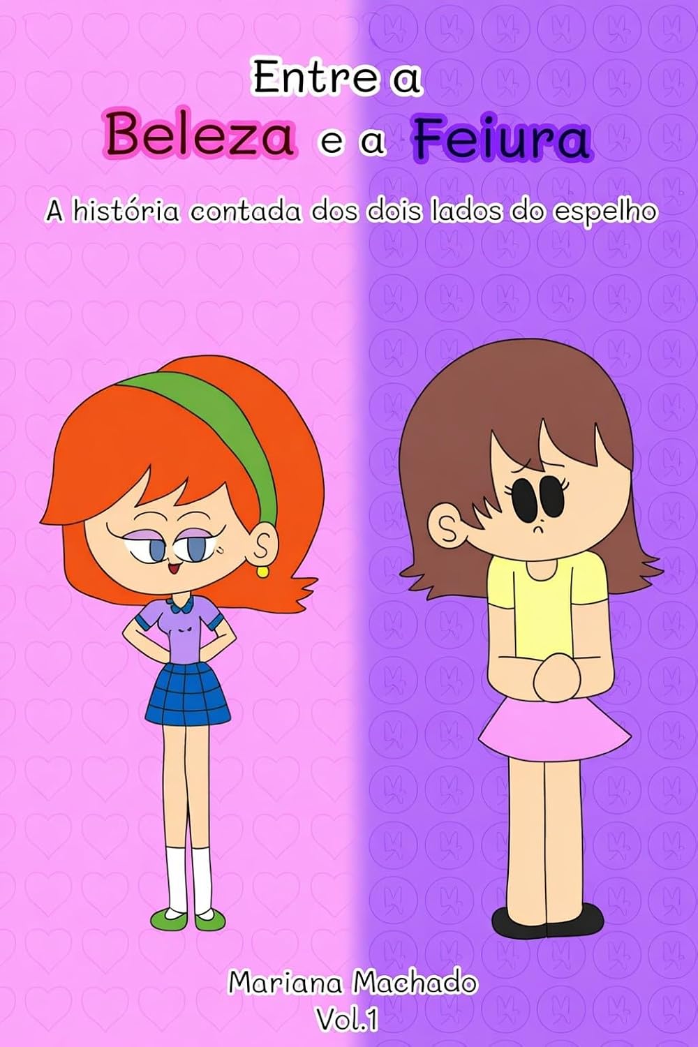 capítulo por capítulo baixar Entre a Beleza e a Feiura: A história contada dos dois lados do espelho