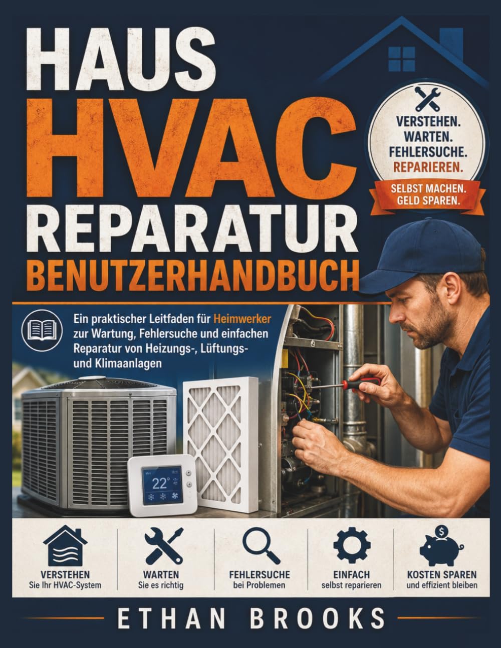 Haus HVAC Reparatur Benutzerhandbuch: Ein praktischer Leitfaden für Heimwerker zur Wartung, Fehlersuche und einfachen Reparatur von Heizungs-, Lüftungs- und Klimaanlagen baixar livro de graça