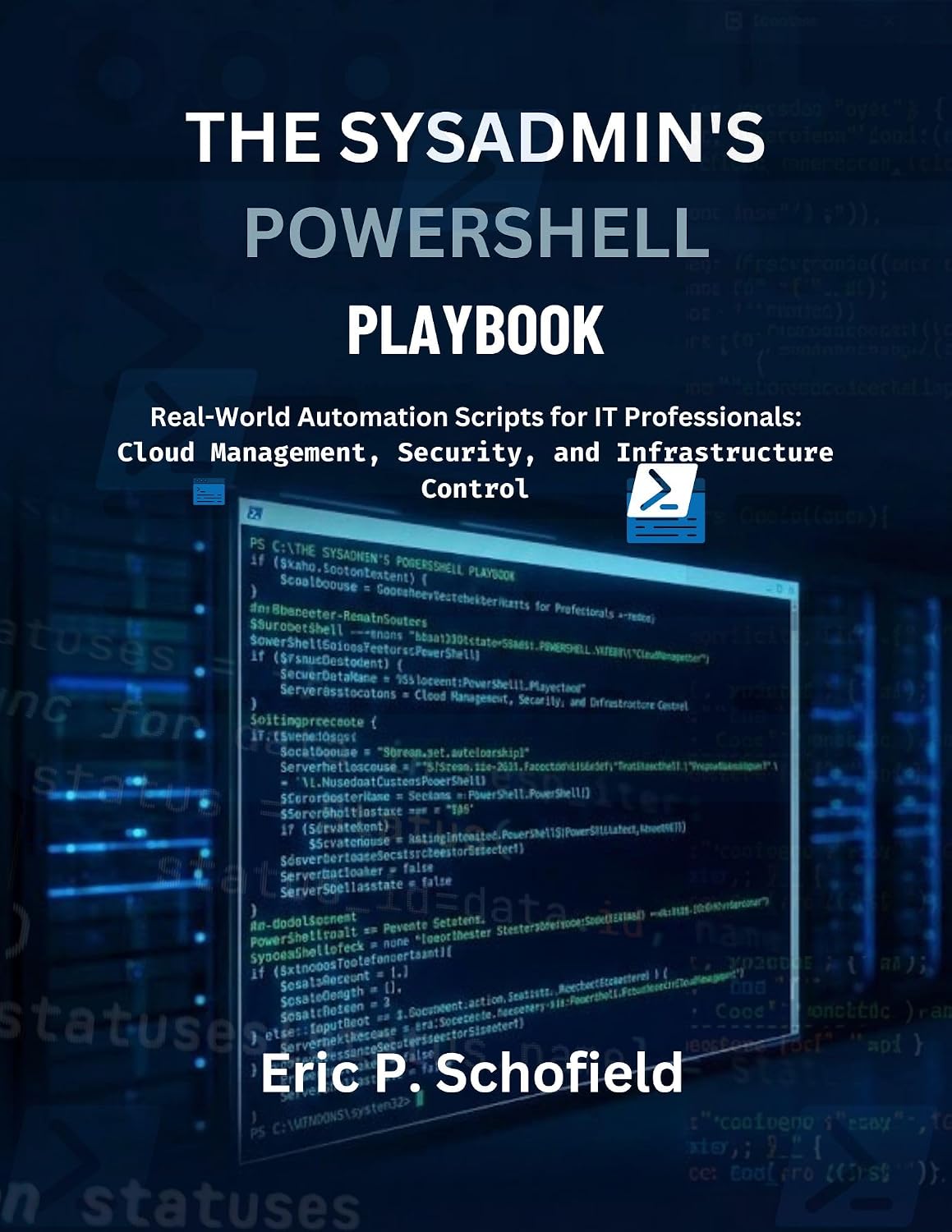 ler totalmente THE SYSADMIN'S POWERSHELL PLAYBOOK: Real-World Automation Scripts for IT Professionals: Cloud Management, Security, and Infrastructure Control (English Edition)