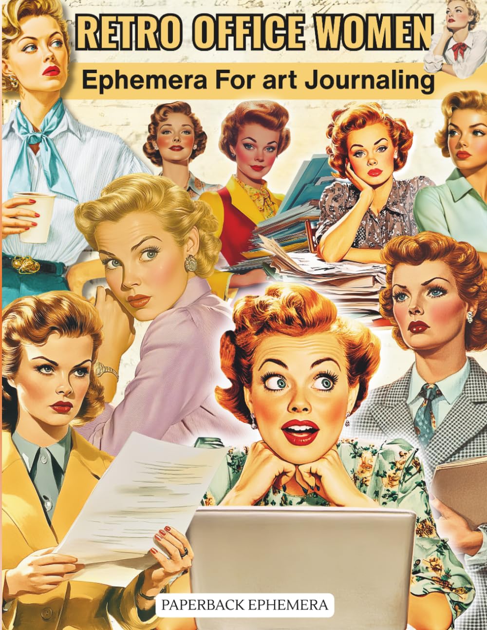 Retro Office Women ephemera For art Journaling, ATCs & Card Making – People And Office Edition: A book with 160+ Images To Cut Out, Glue and Collage for Junk Journals, Mixed Media And Scrapbook baixar livro de graça