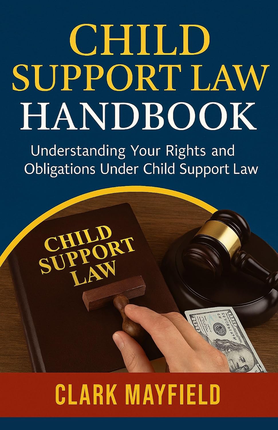 ler totalmente Child Support Law Handbook: Understanding Your Rights and Obligations Under Child Support Law (English Edition)