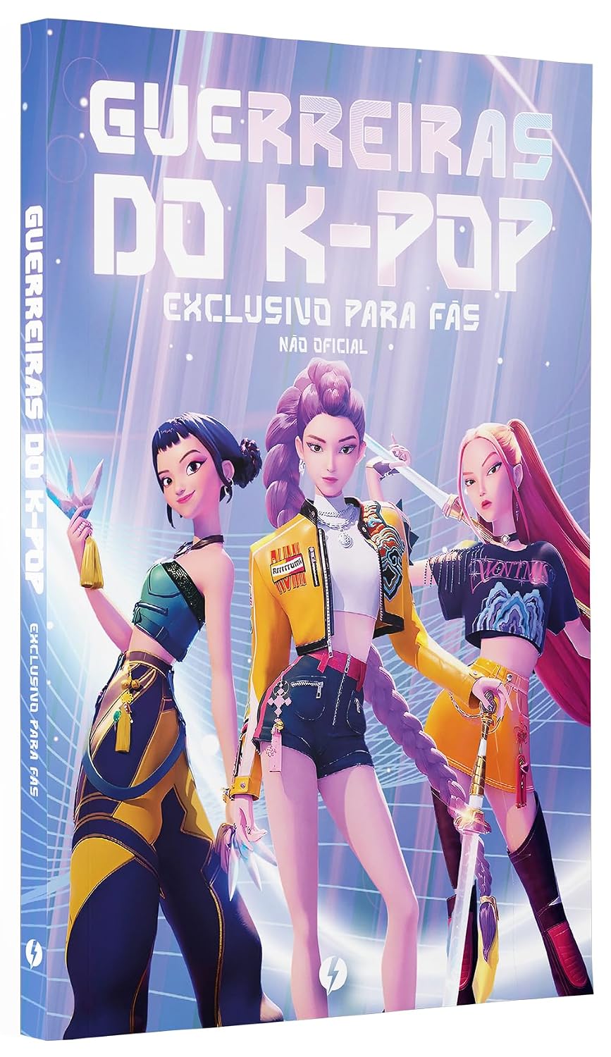 ler totalmente Guerreiras do K-Pop: O livro não oficial exclusivo para fãs: Tudo sobre o sucesso do momento!