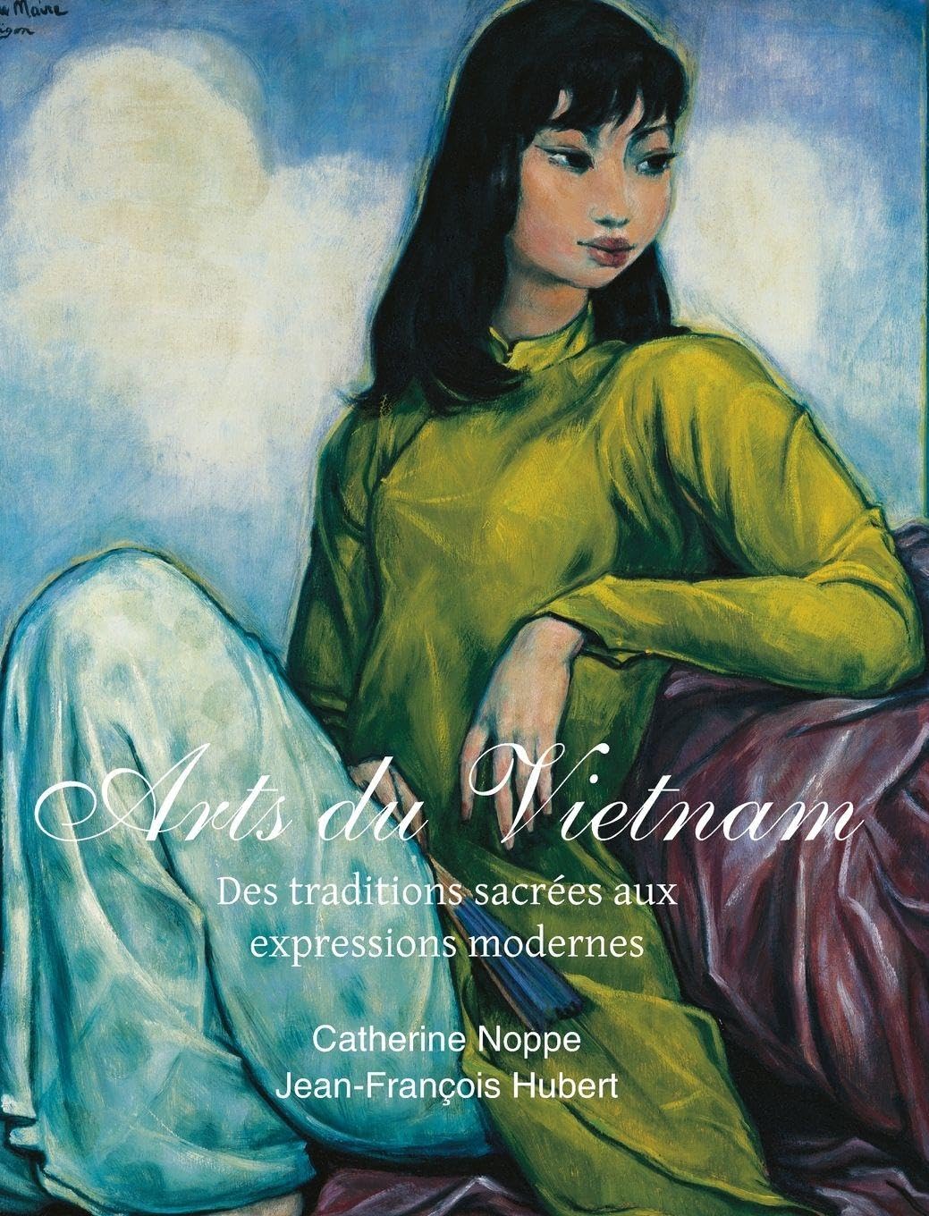 ler totalmente Arts du Vietnam: Des traditions sacrées aux expressions modernes