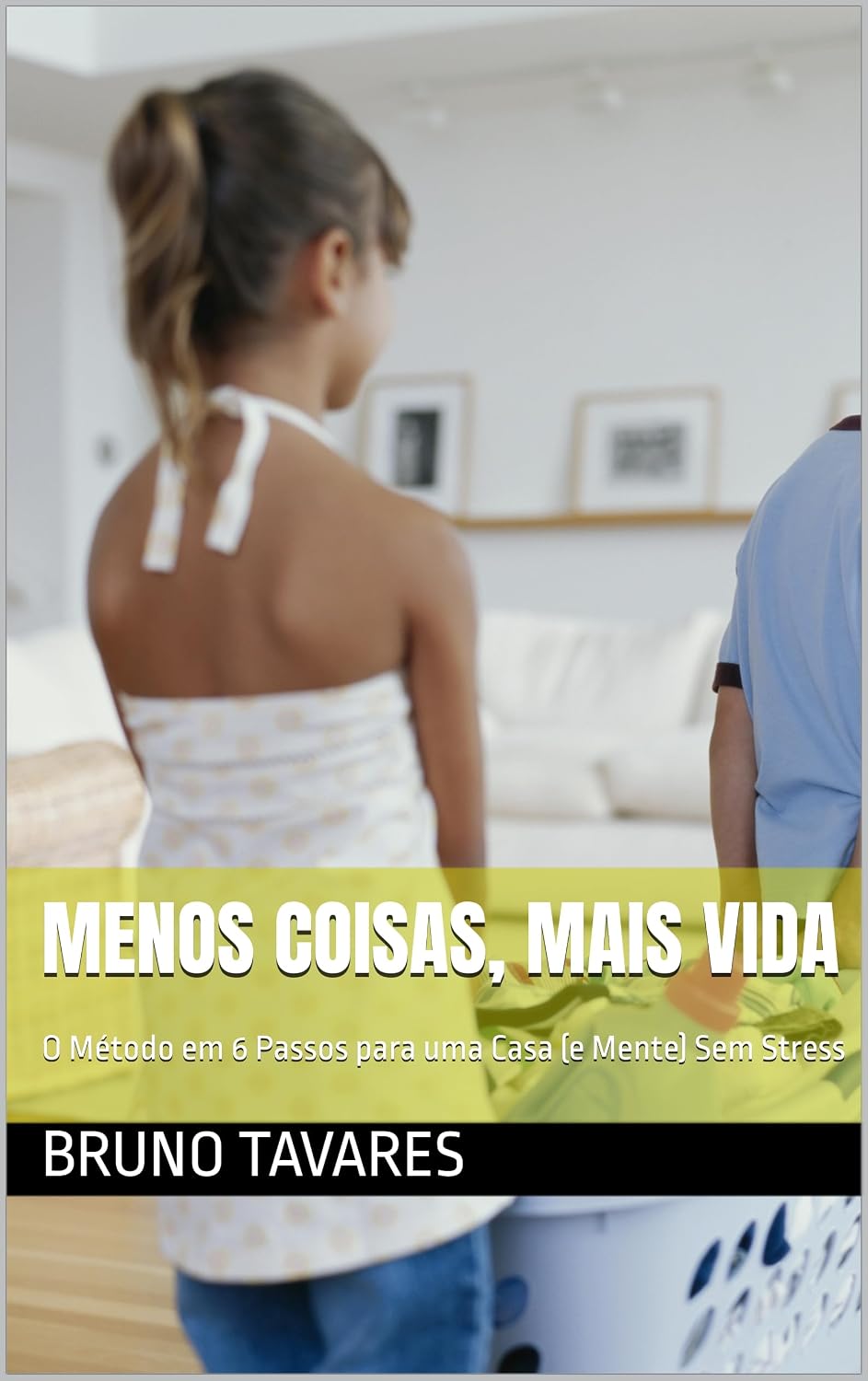 Menos Coisas, Mais Vida: O Método em 6 Passos para uma Casa (e Mente) Sem Stress baixar o livro de graça
