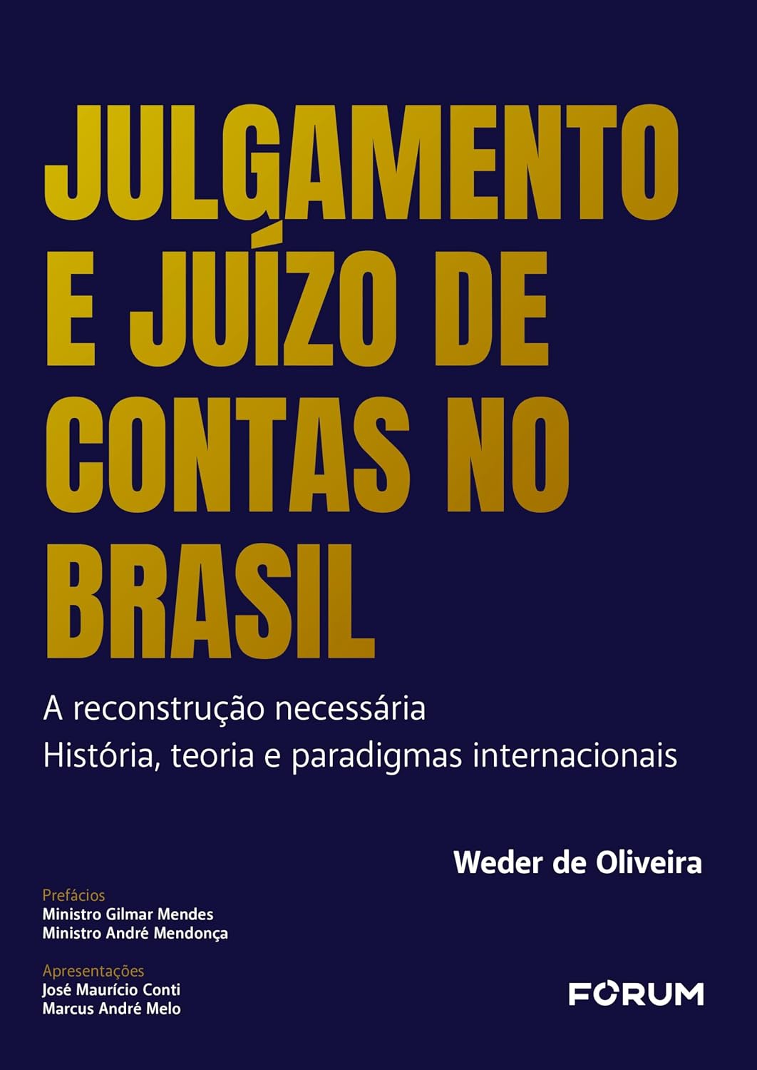 Julgamento e juízo de contas no Brasil: a reconstrução necessária. história, teoria e paradigmas internacionais baixar o livro de graça