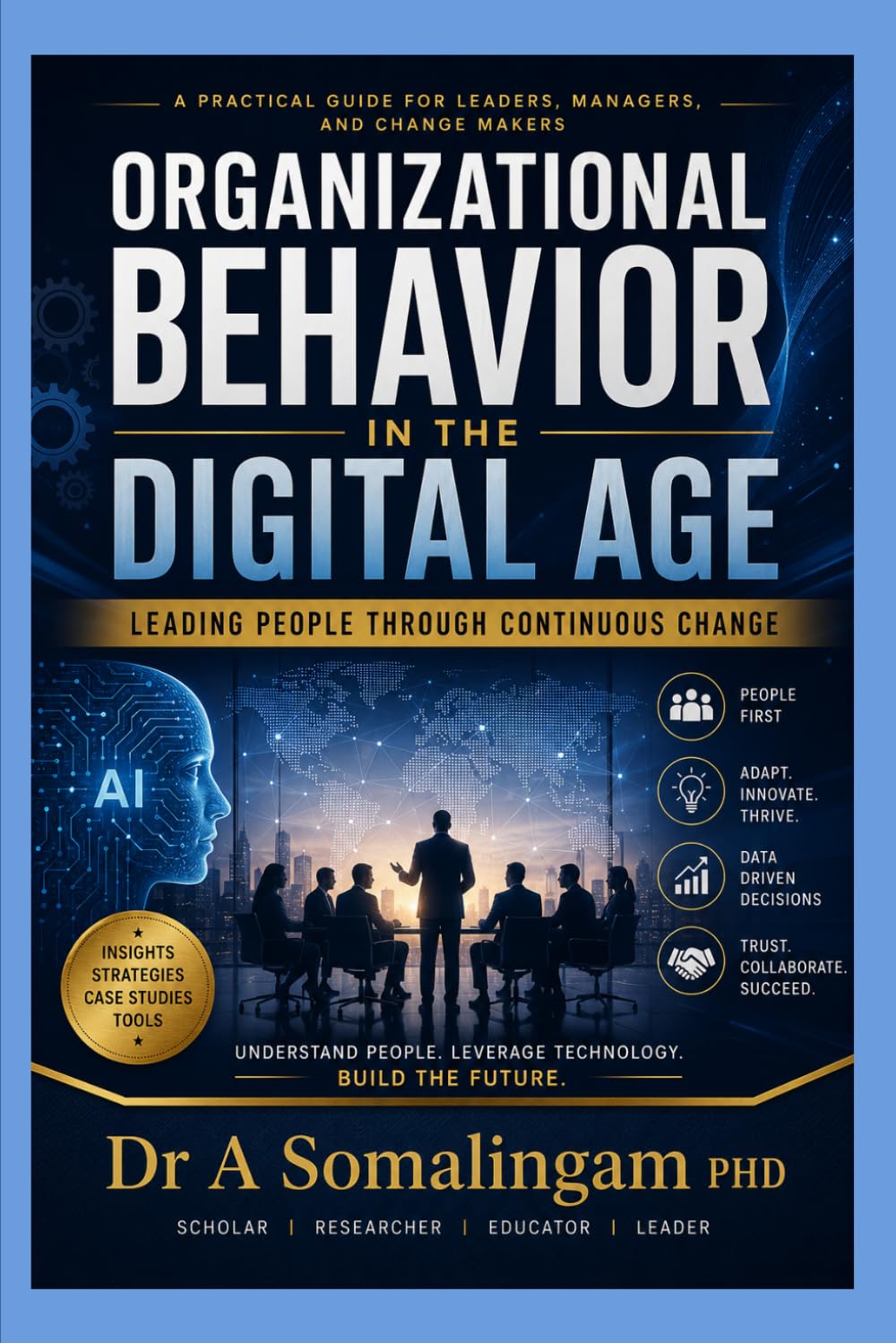 ler totalmente ORGANIZATIONAL BEHAVIOR IN THE DIGITAL AGE: Leading People through Continuous Change