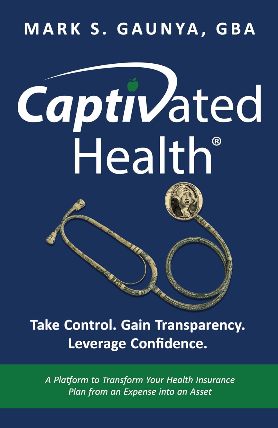 Captivated Health: Take Control. Gain Transparency. Leverage Confidence. (English Edition) baixar livro de graça