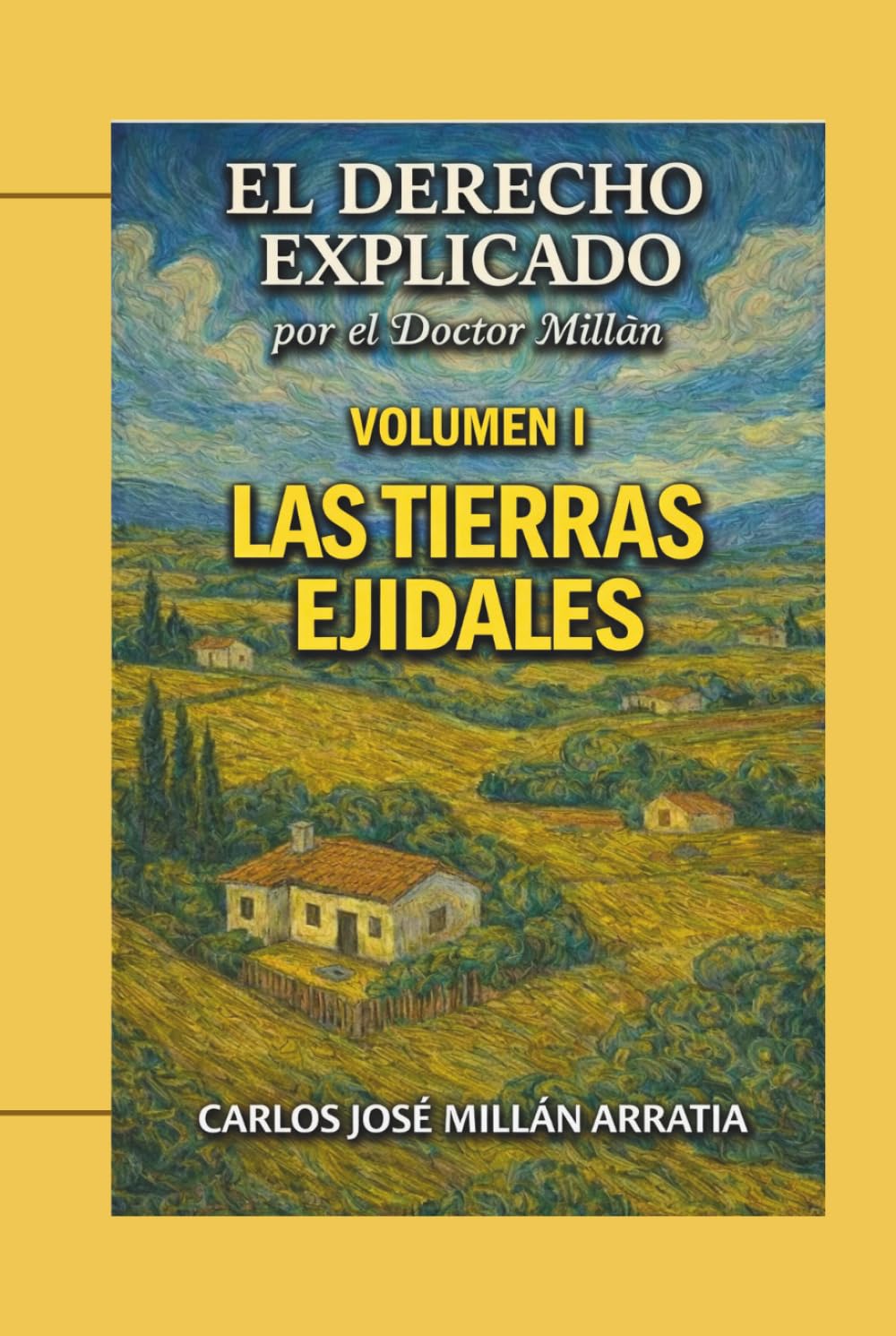Las Tierras Ejidales.: El Derecho Explicado por el Doctor Millán. Volumen I. (Spanish Edition) baixar livro de graça
