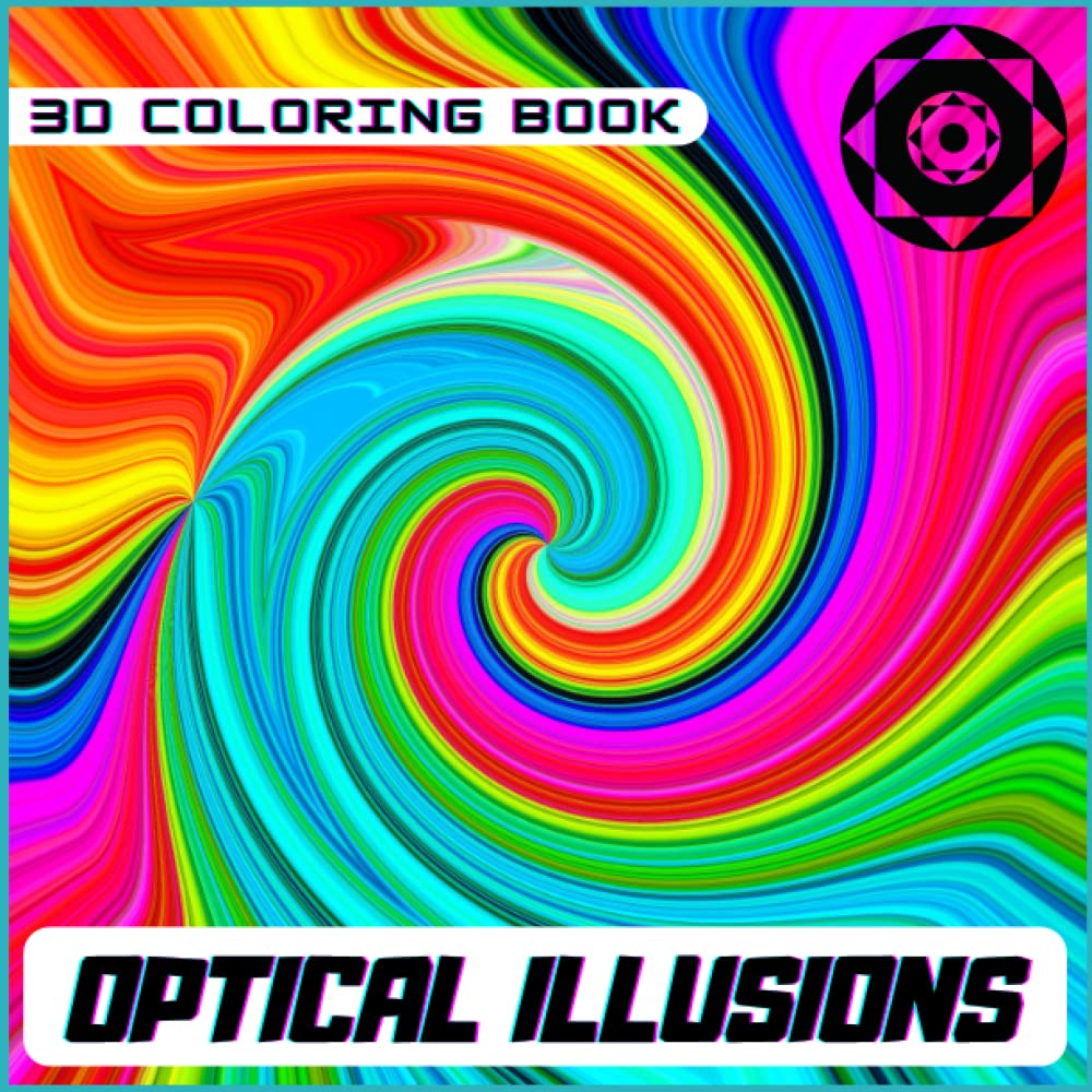 Optical illusions Coloring Book: Psychedelic, Geometric, Abstract-3d Optical Illusions Coloring Books For Adults and Kids baixar livro de graça