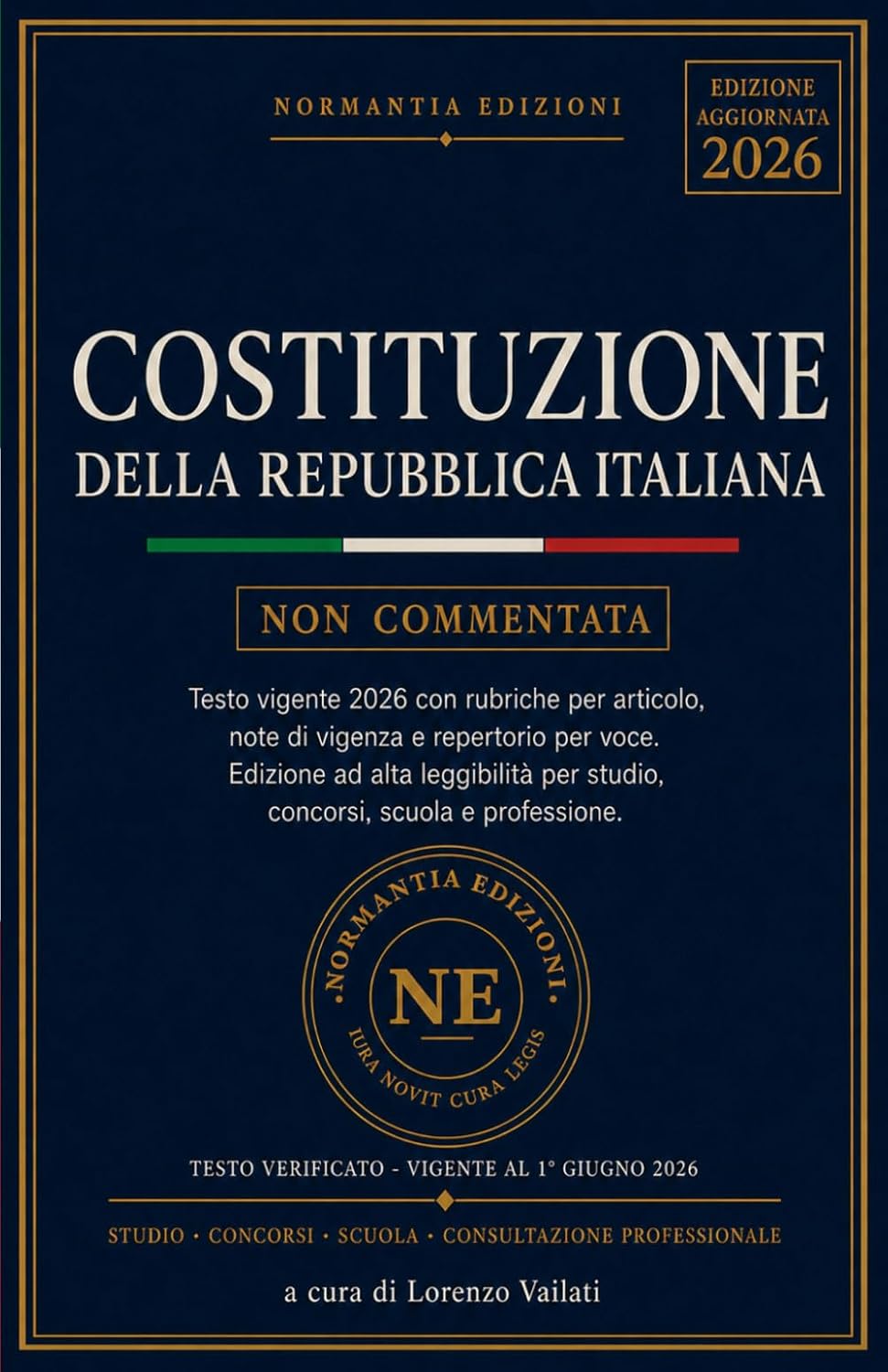 Costituzione della Repubblica Italiana – Non Commentata: Testo vigente 2026 con rubriche per articolo, note di vigenza e repertorio per voce. Per ... scuola e professione. (Italian Edition)