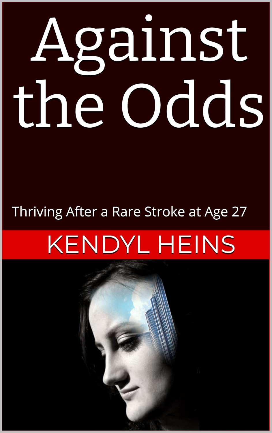 ler totalmente Against the Odds: Thriving After a Rare Stroke at Age 27 (English Edition)