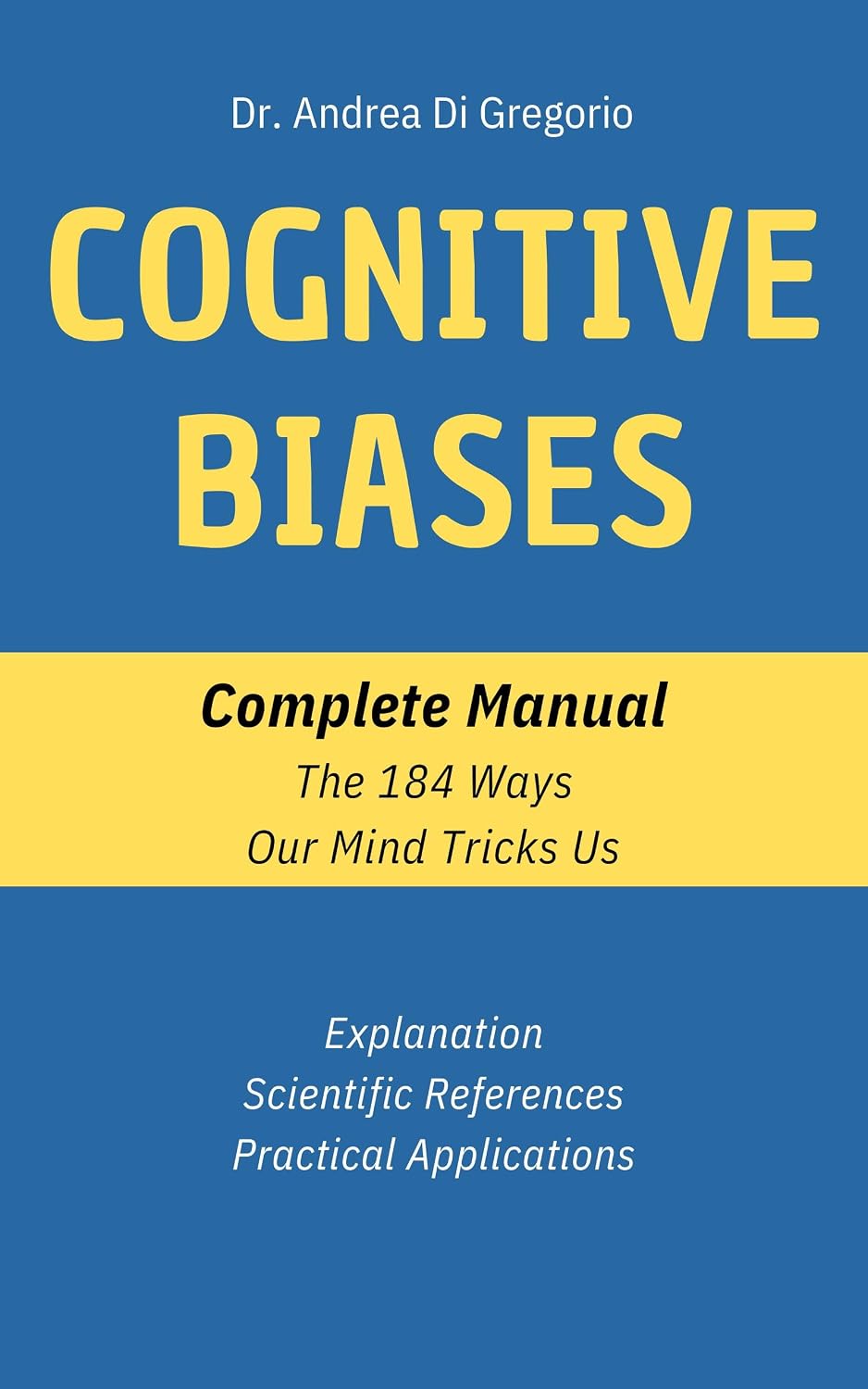 Cognitive Biases: A practical guide to mental traps for better decision-making. Categories, contexts, and examples + Access to the mobile and desktop app. (English Edition) baixar o livro de graça
