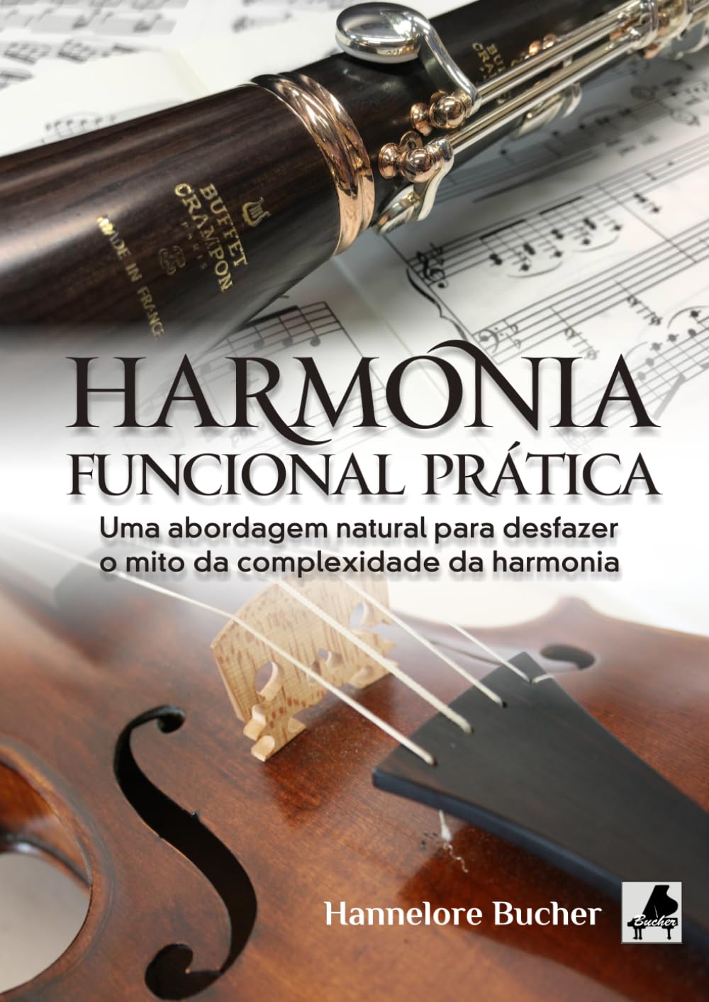 Harmonia Funcional Prática: Uma abordagem natural para desfazer o mito da complexidade da harmonia (Portuguese Edition) baixar o livro de graça