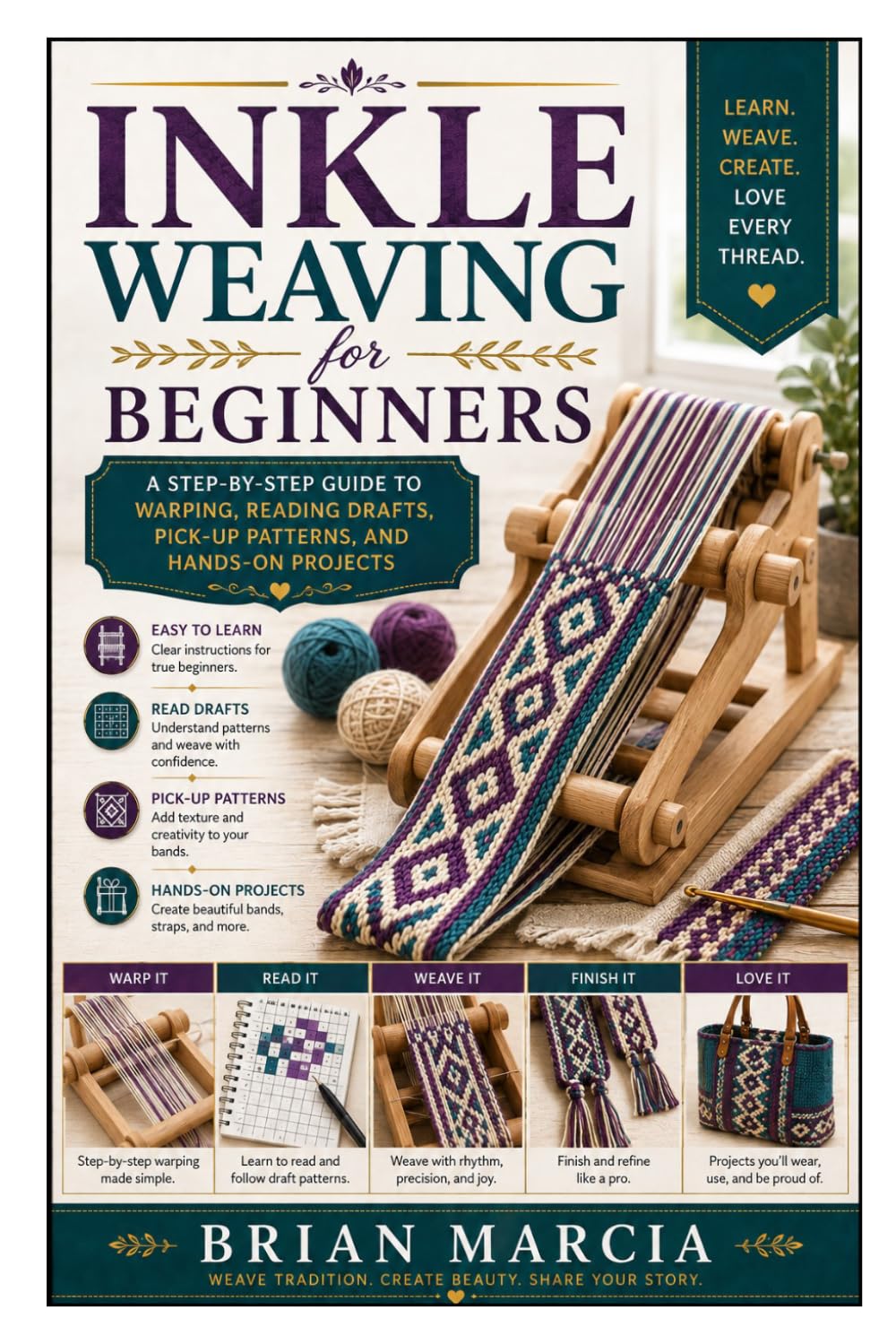 Inkle Weaving for Beginners: A Step-by-Step Guide to Warping, Reading Drafts, Pick-Up Patterns, and Hands-On Projects baixar o livro de graça