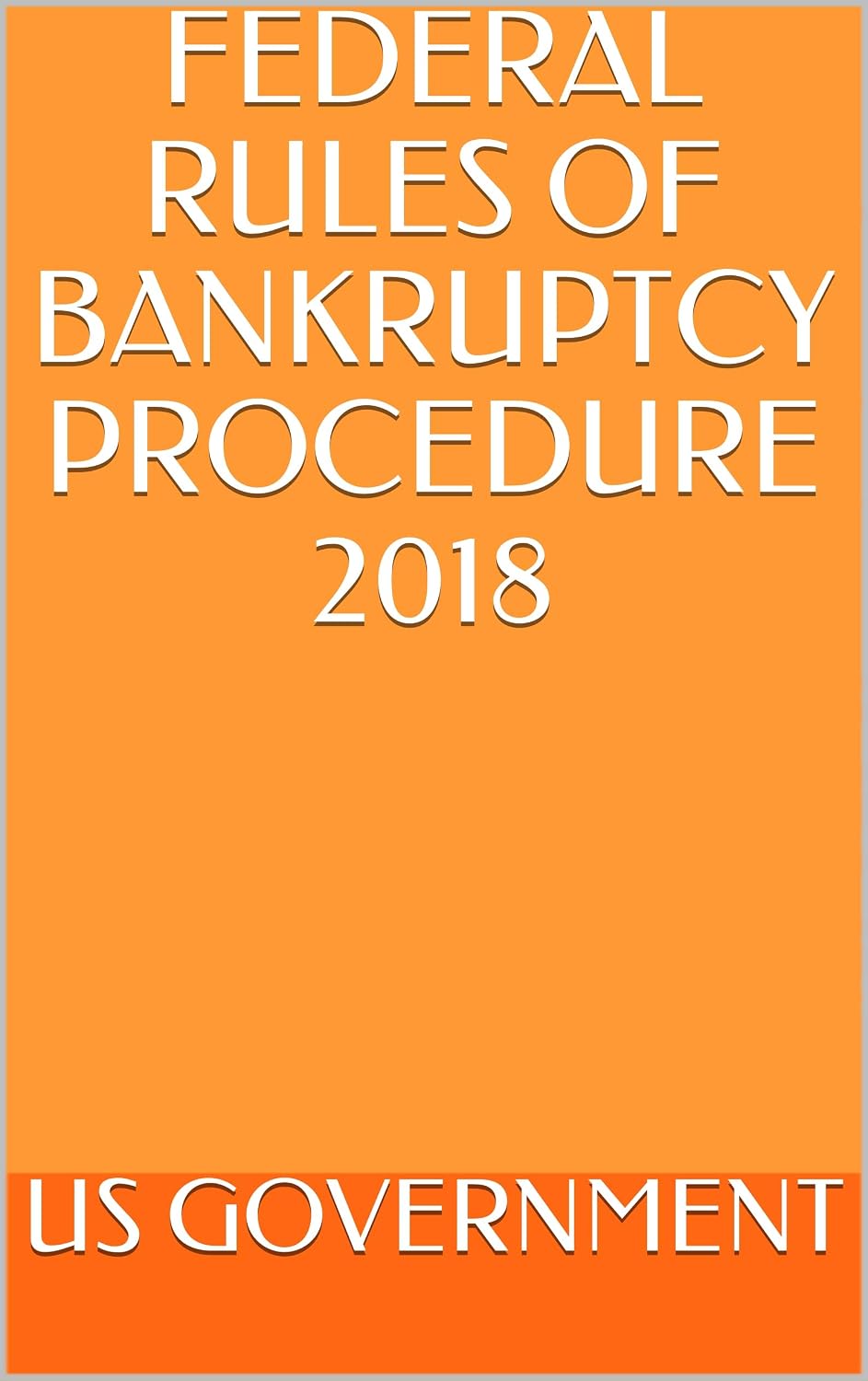 FEDERAL RULES OF BANKRUPTCY PROCEDURE 2018 (English Edition) baixar o livro de graça