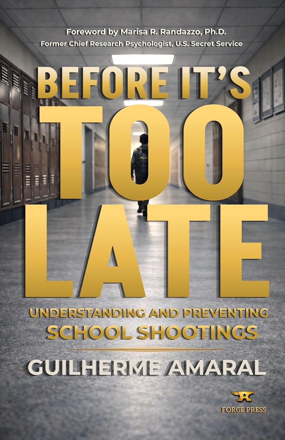 Before It's Too Late: Understanding and Preventing School Shootings (English Edition) baixar livro de graça