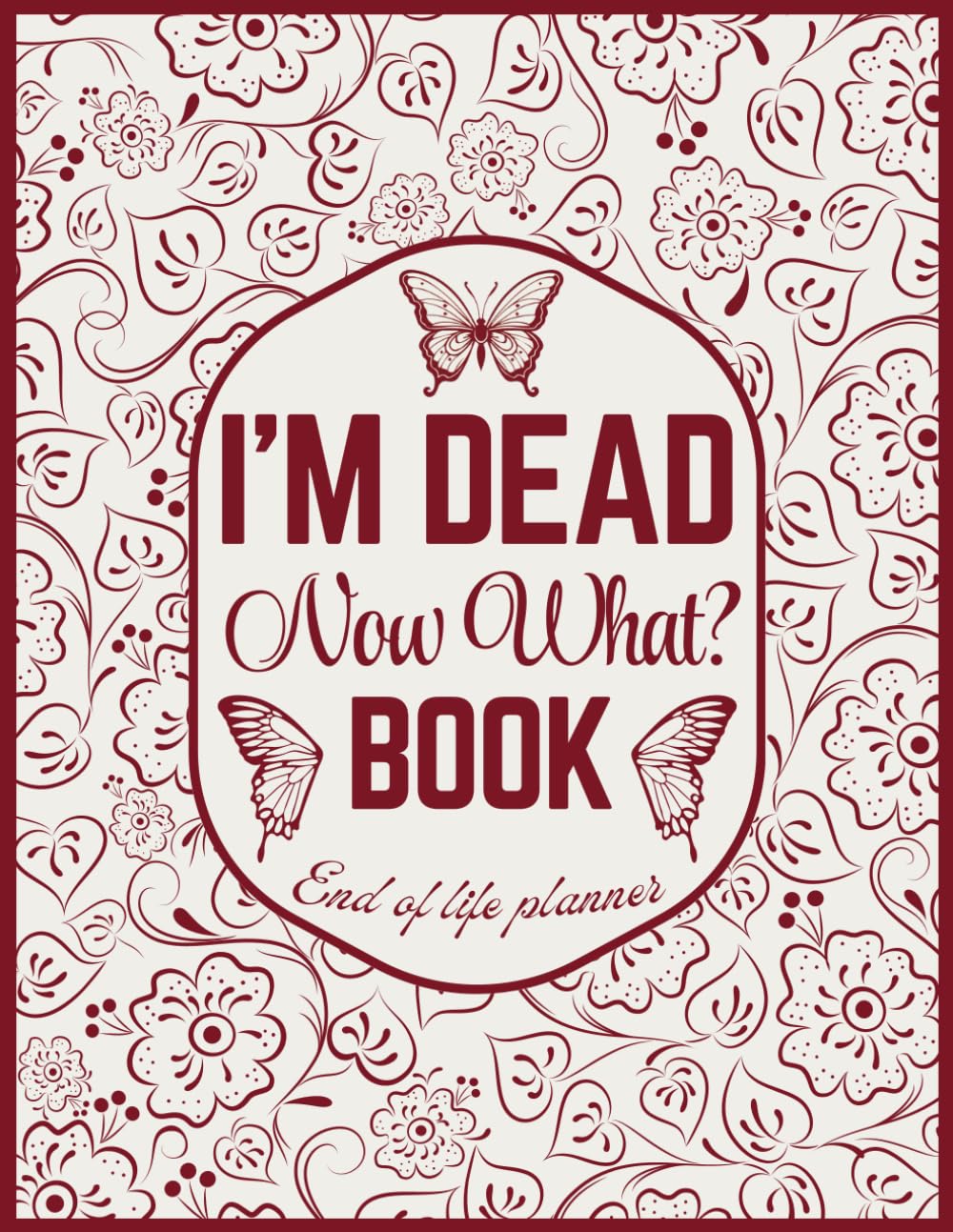 capítulo por capítulo baixar I'm Dead Now What Book | End of Life Planner: An easy Death organizer, to provide everything your loved ones needs to know in case you pass.