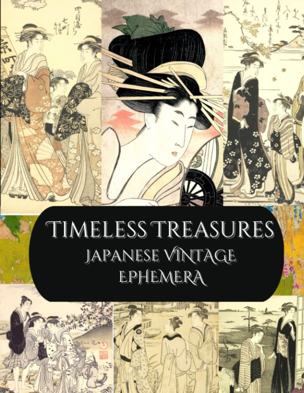 ler totalmente Timeless Treasures- Japanese Vintage Ephemera: Japanese Collage Cut Outs For Junk Journals, Scrapbooking & Papercrafts