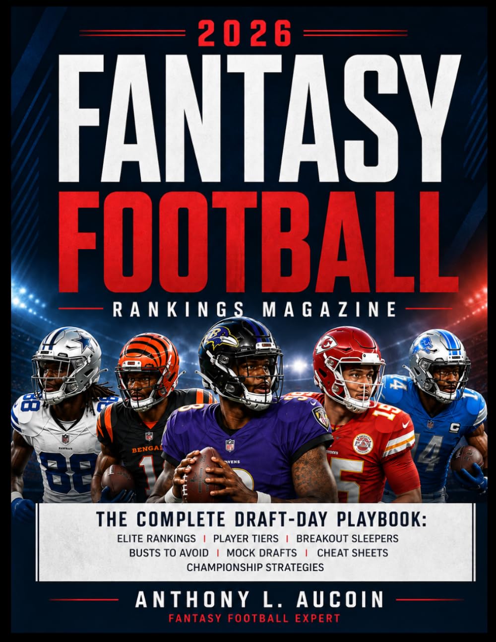 2026 FANTASY FOOTBALL RANKINGS MAGAZINE: THE COMPLETE DRAFT-DAY PLAYBOOK: Elite Rankings, Precision Tiers, Breakout Sleepers, High-Risk Busts, Expert... Sheets, and Championship-Caliber Strategies baixar o livro de graça