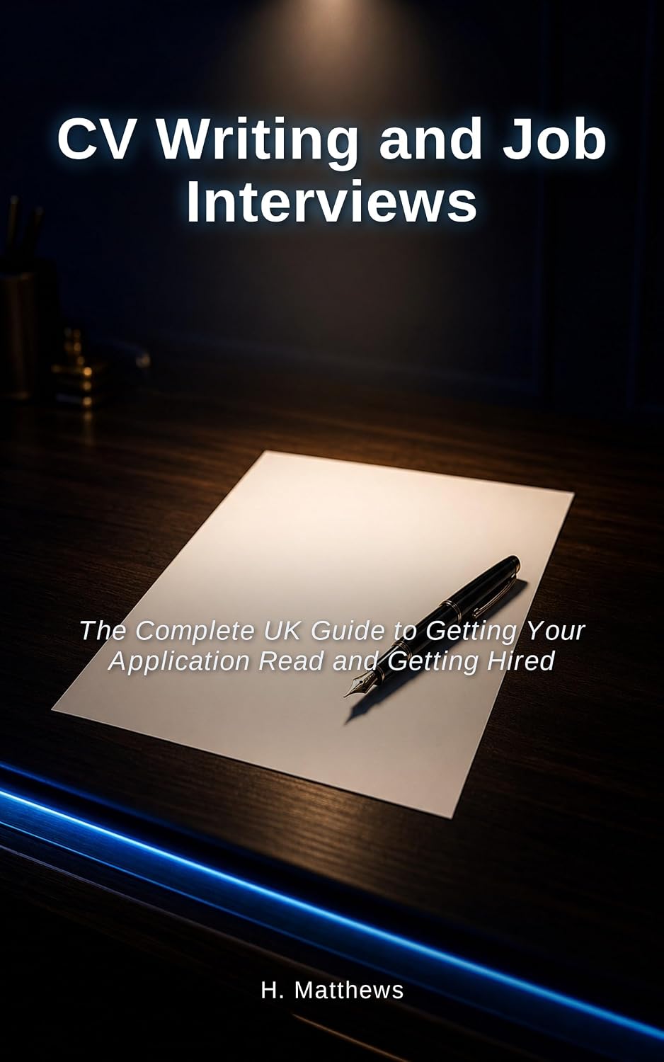 CV Writing and Job Interviews: The Complete UK Guide (English Edition) baixar o livro de graça