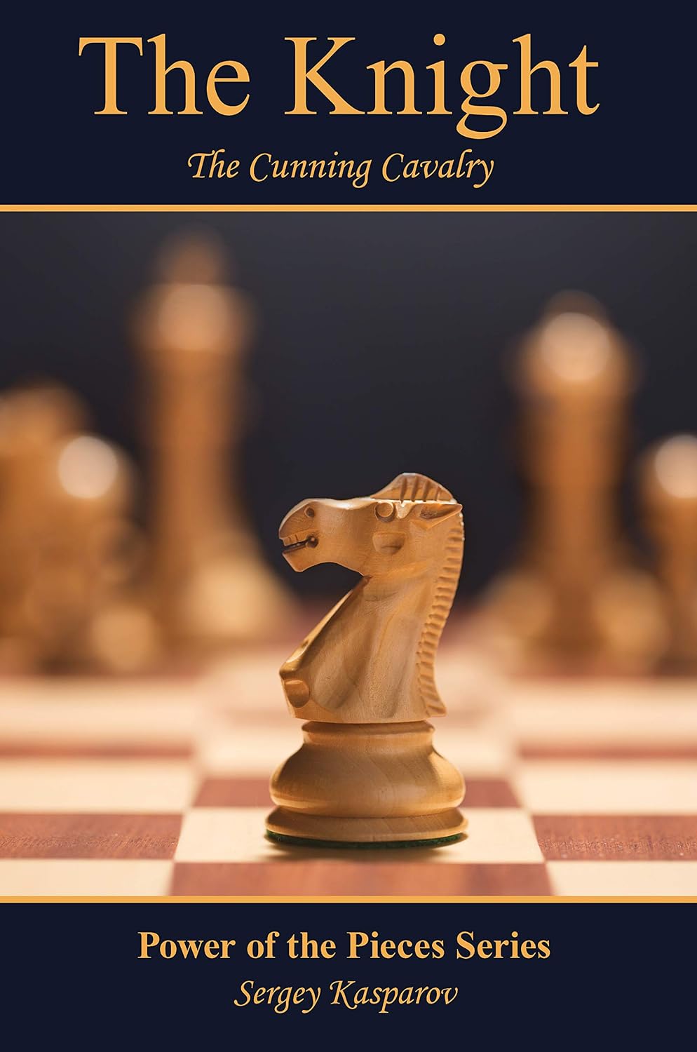 The Knight: The Cunning Cavalry (The Power of the Pieces Book 2) (English Edition)