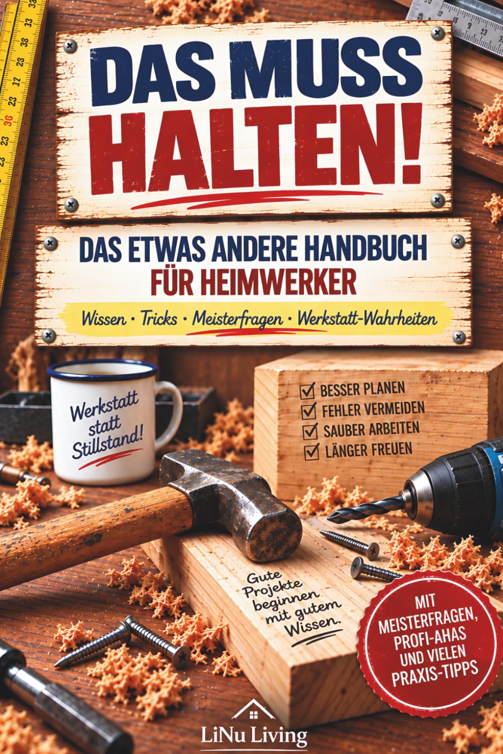 Das muss Halten!: Das etwas andere Handbuch für Heimwerker (German Edition) baixar o livro de graça