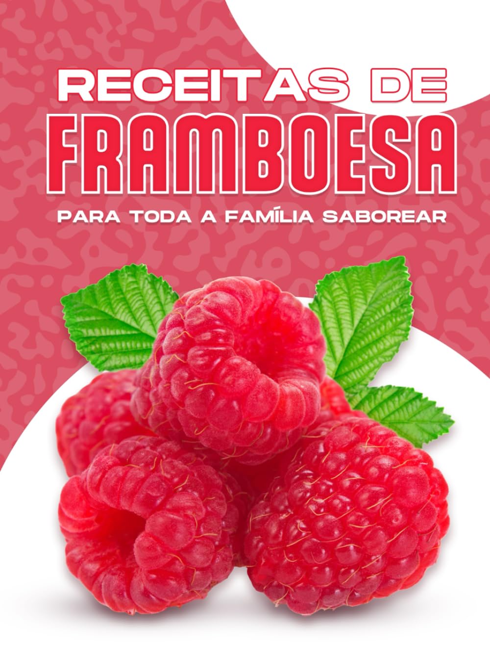 capítulo por capítulo baixar RECEITAS DE FRAMBOESA PARA TODA A FAMÍLIA SABOREAR (Portuguese Edition)
