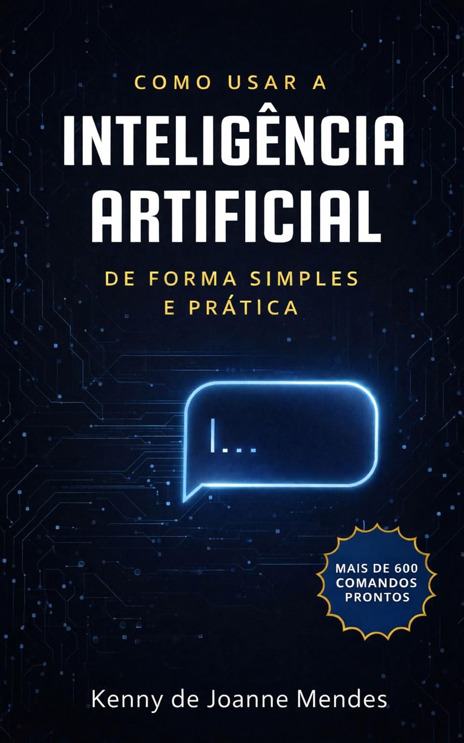 ler totalmente Como usar a inteligência artificial: de forma prática e simples