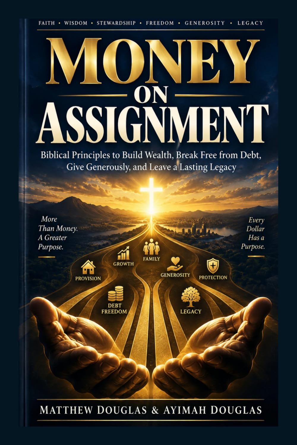 MONEY ON ASSIGNMENT: Biblical Principles to Build Wealth, Break Free from Debt, Give Generously, and Leave a Lasting Legacy baixar o livro de graça