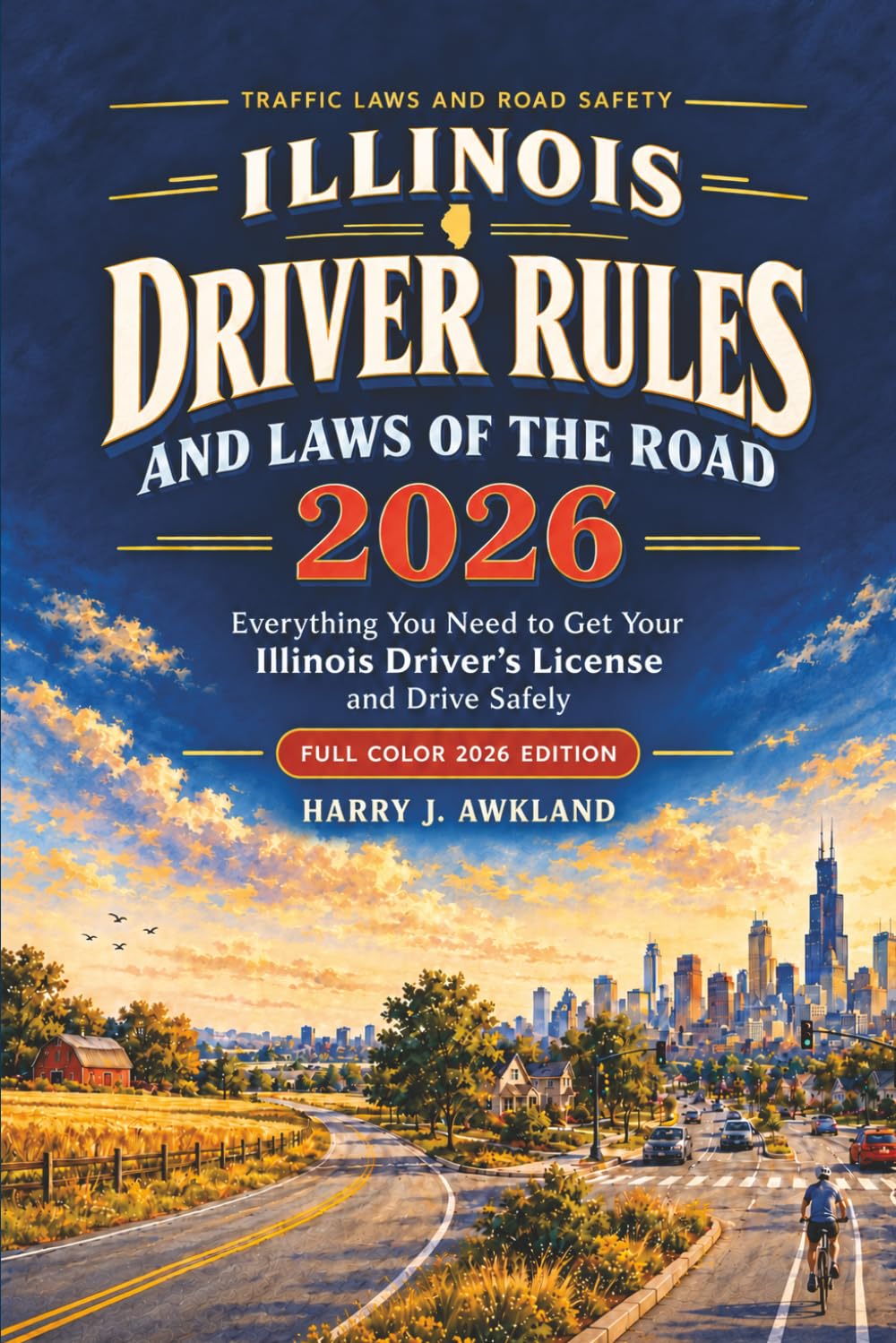 capítulo por capítulo baixar ILLINOIS RULES AND LAWS OF THE ROAD: Traffic laws and road safety | Everything You Need to Get Your Illinois Driver’s License and Drive Safely | Full color 2026 edition