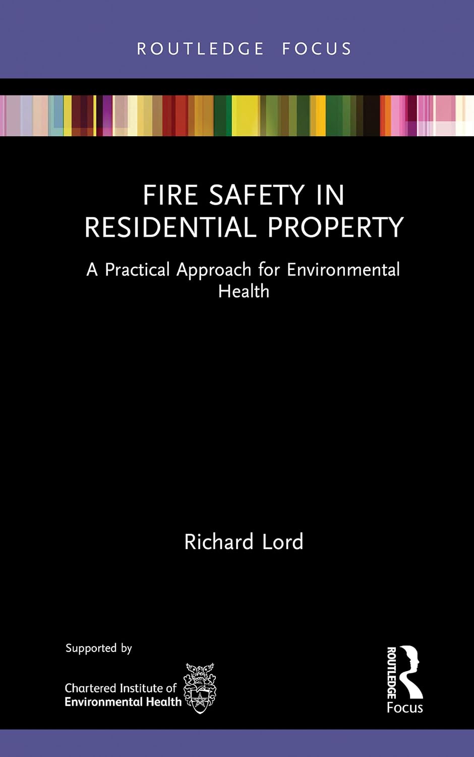 ler totalmente Fire Safety in Residential Property: A Practical Approach for Environmental Health (Routledge Focus on Environmental Health) (English Edition)