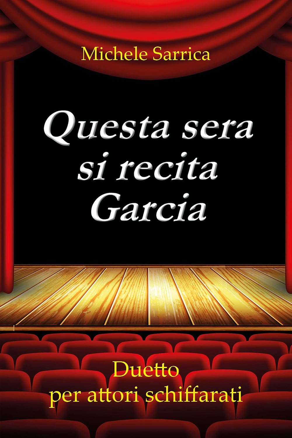 ler totalmente Questa sera si recita Garcia. Duetto per attori schiffarati (Italian Edition)