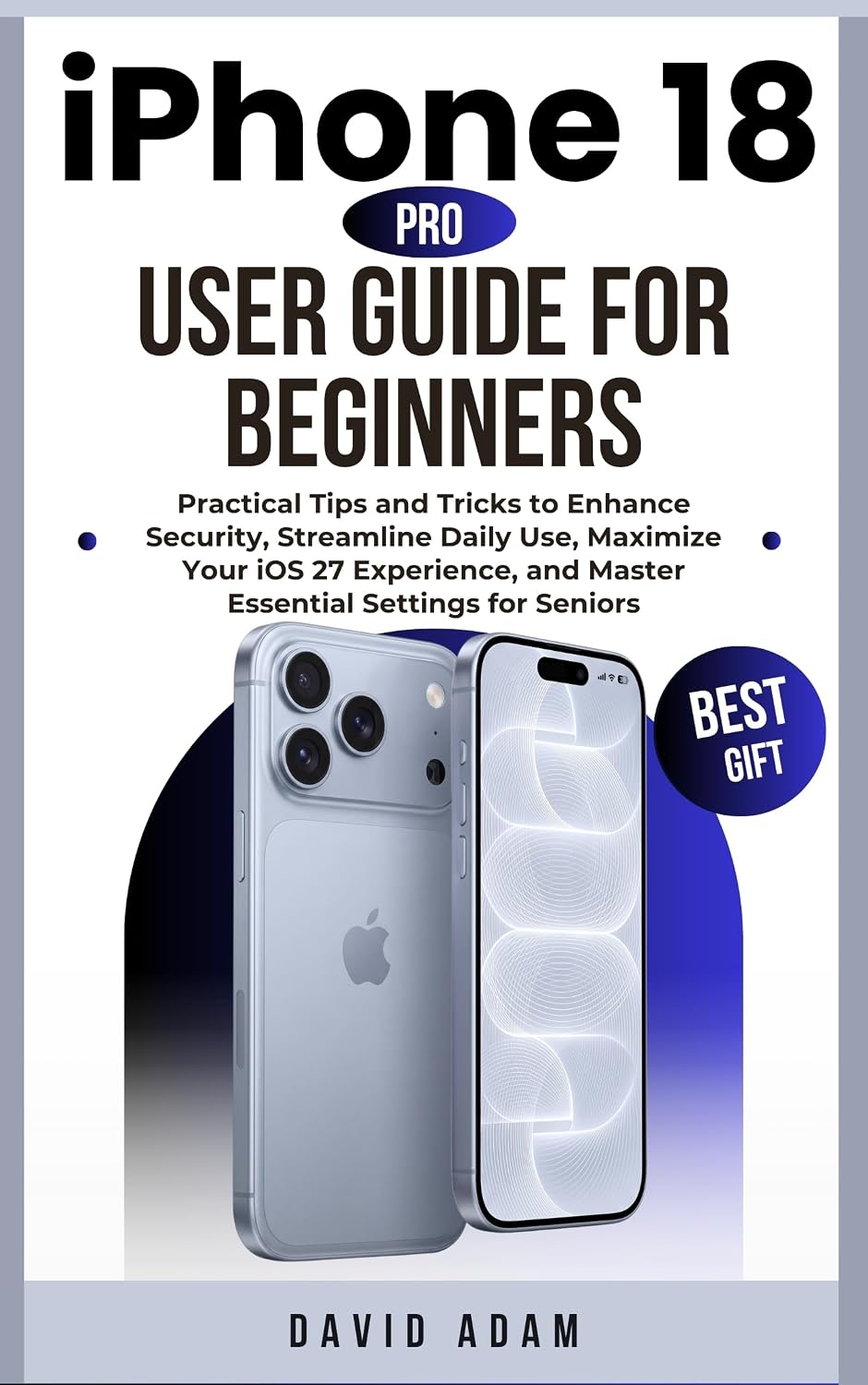 capítulo por capítulo baixar iPhone 18 Pro User Guide for Beginners: Practical Tips and Tricks to Enhance Security, Streamline Daily Use, Maximize Your iOS 27 Experience, and Master... Settings for Seniors (English Edition)