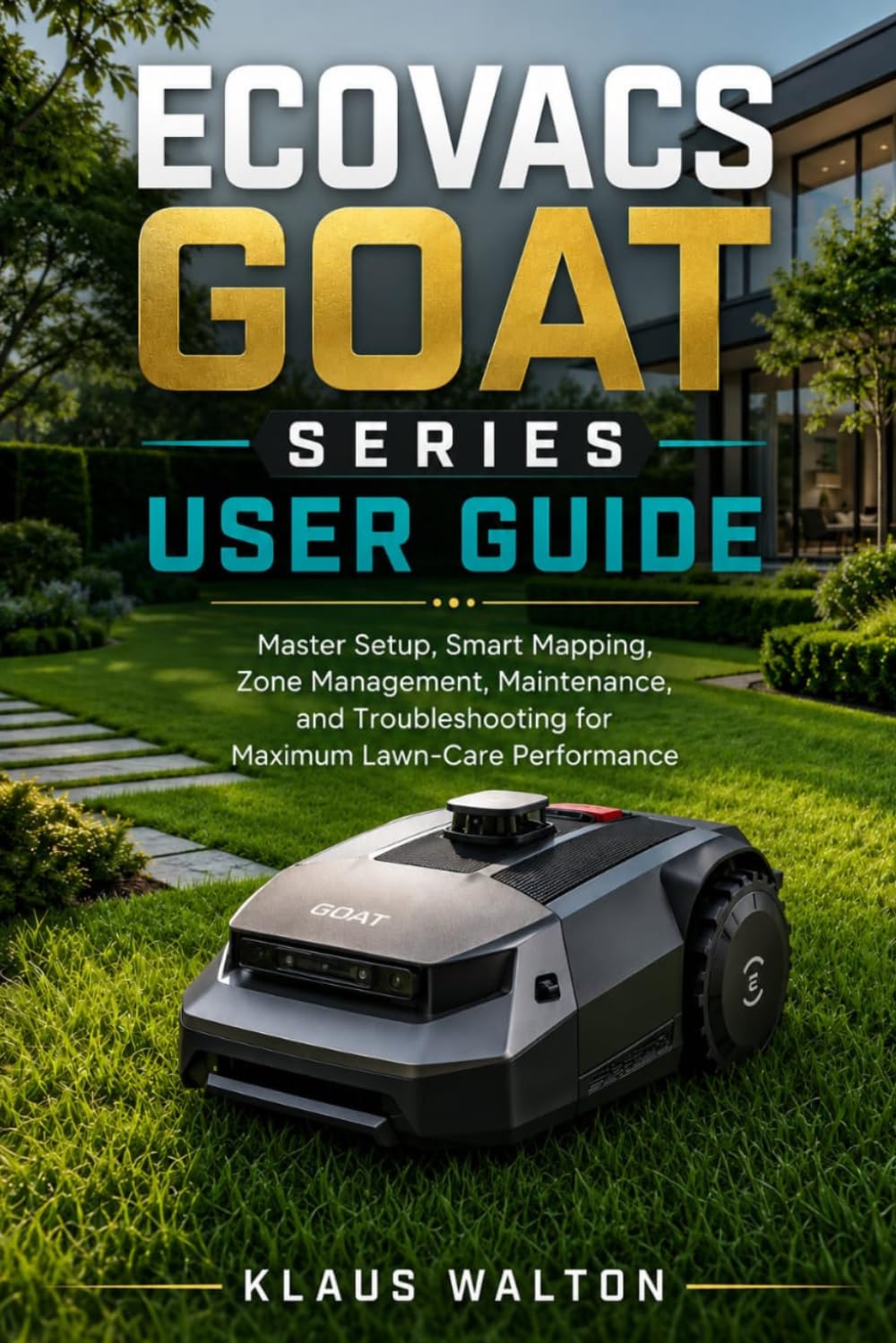 capítulo por capítulo baixar Ecovacs Goat Series User Guide: Master Setup, Smart Mapping, Zone Management, Maintenance, and Troubleshooting for Maximum Lawn-Care Performance