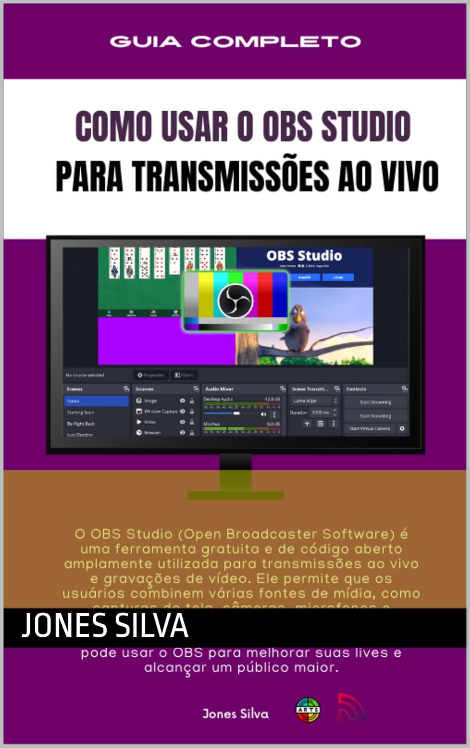 ler totalmente Como Usar o OBS Studio para Transmissões ao Vivo: Transmissões ao vivo e gravações de vídeo