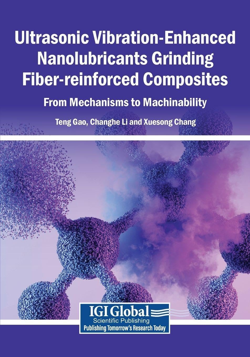 ler totalmente Ultrasonic Vibration-Enhanced Nanolubricants Grinding Fiber-reinforced Composites: From Mechanisms to Machinability