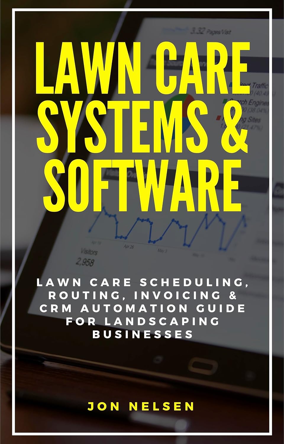 capítulo por capítulo baixar Lawn Care Systems & Software: Lawn Care Scheduling, Routing, Invoicing & CRM Automation Guide for Landscaping Businesses (Start and Grow Your Lawn Care Business Book 9) (English Edition)