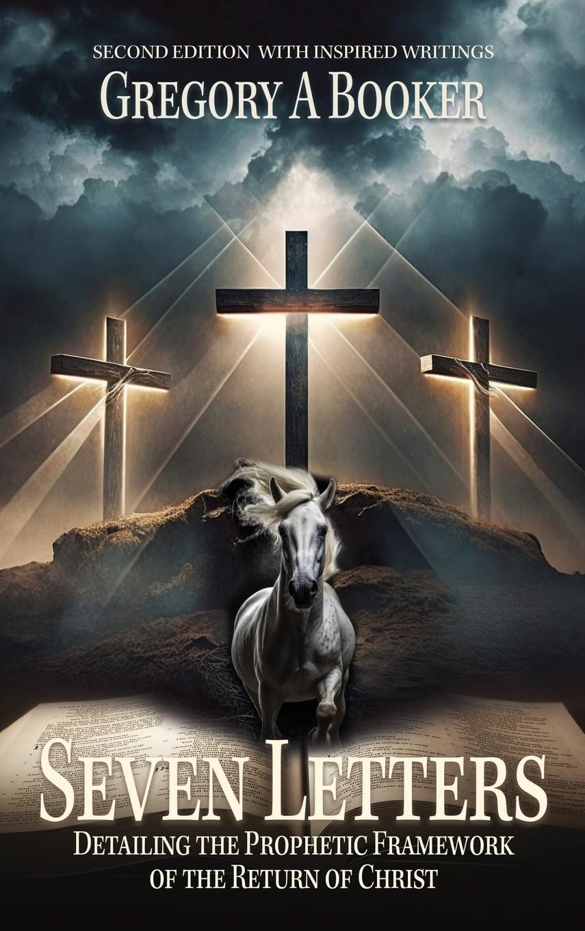 ler totalmente Seven Letters Detailing The Prophetic Framework of the Return of Christ: And His Inspired Writings