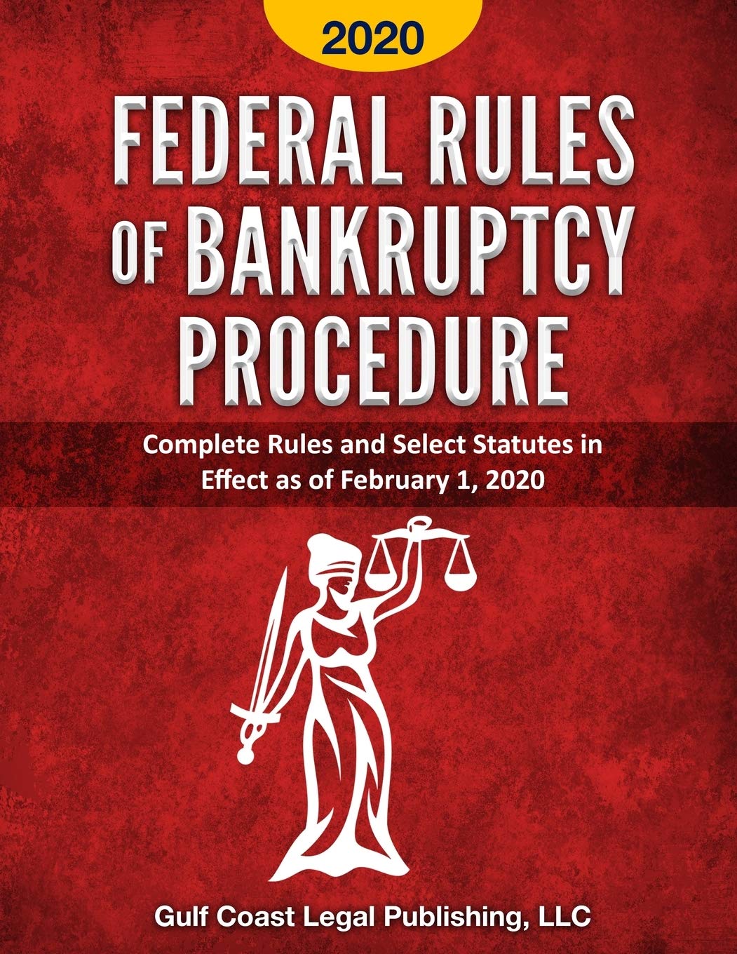 Federal Rules of Bankruptcy Procedure 2020: Complete Rules and Select Statutes in Effect as of February 1, 2020 baixar o livro de graça