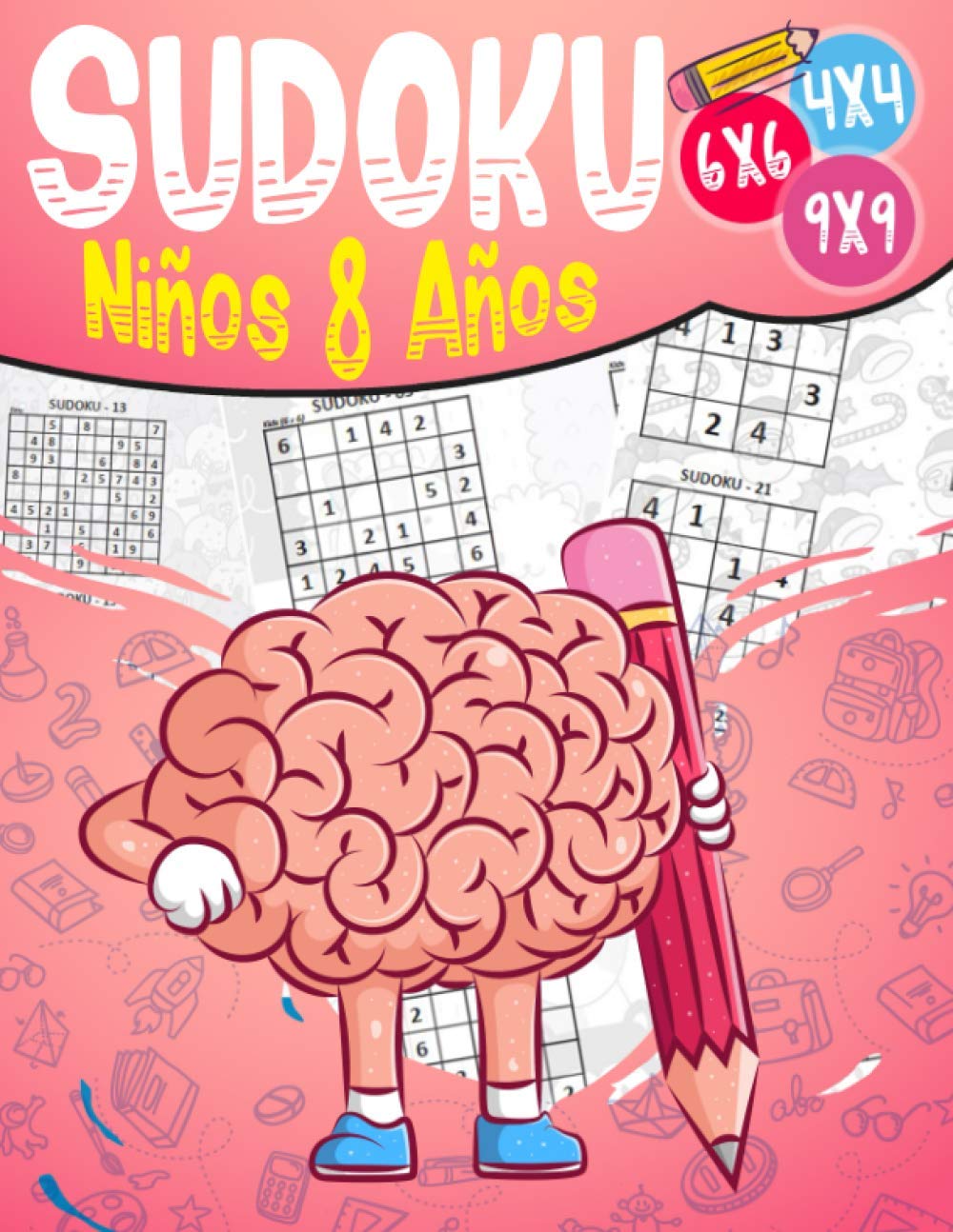 Sudoku Niños 8 Años: 270 Sudoku para Niños de 8 Años 4x4-6x6-9x9 con Soluciones - Entrena la Memoria y la Lógica baixar o livro de graça