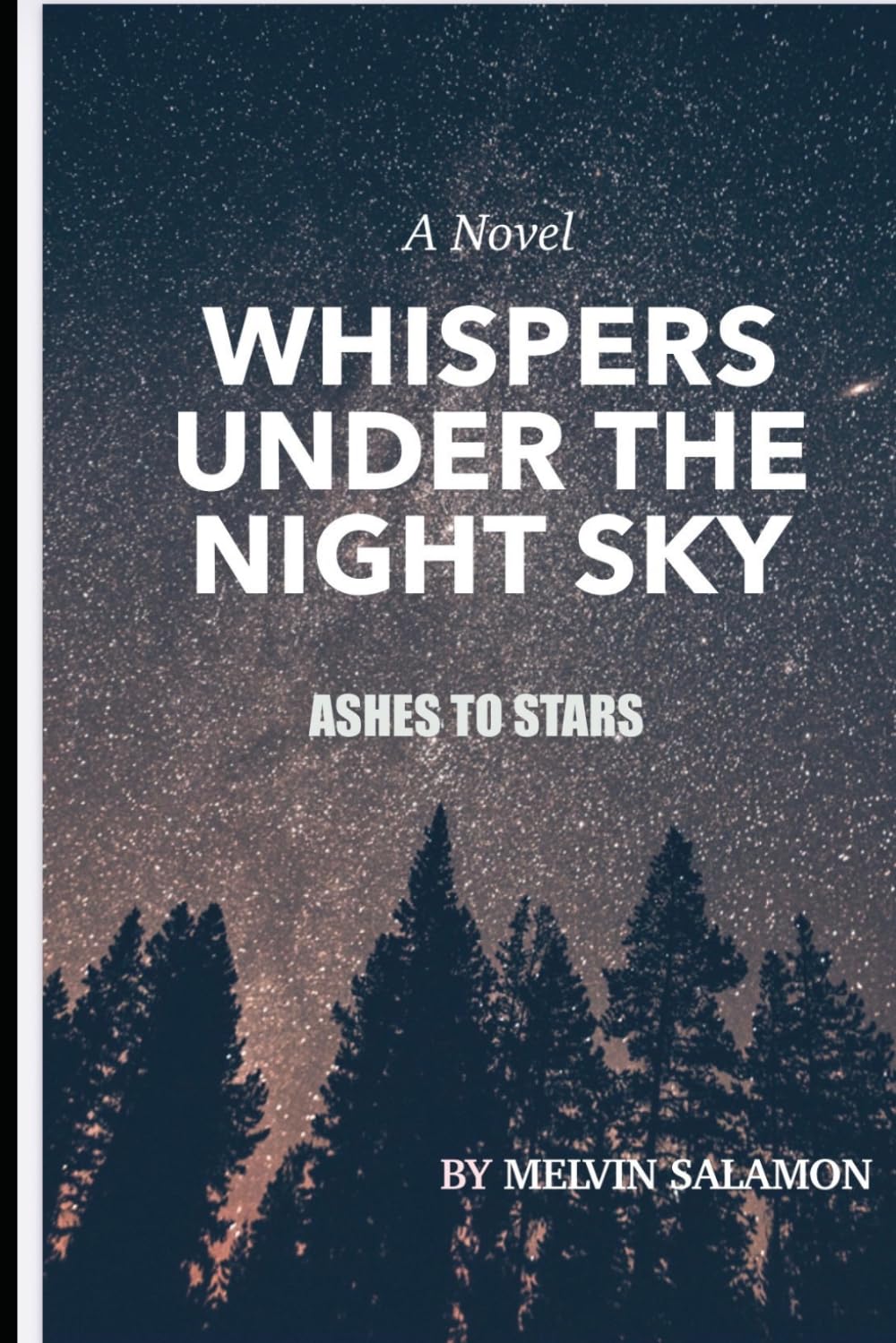 Whispers Under the Night Sky Ashes to Stars: A Story of Losing Everything and Finding Yourself Again baixar o livro de graça
