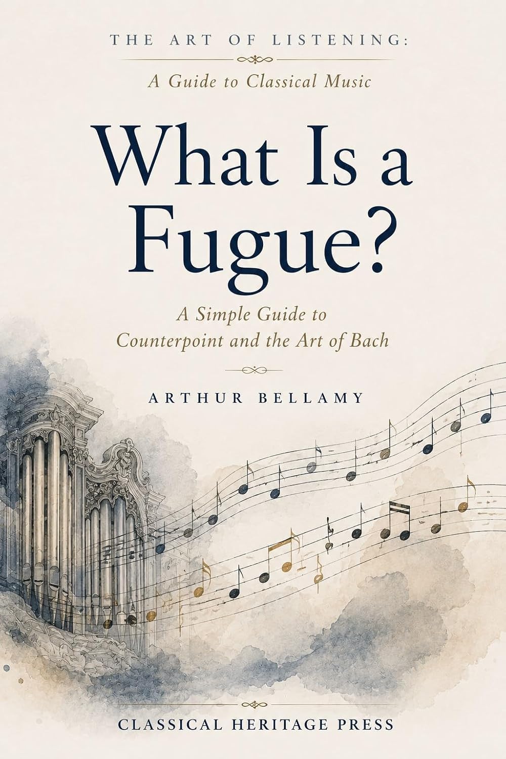 capítulo por capítulo baixar What Is a Fugue?: A Simple Guide to Counterpoint and the Art of Bach (The Art of Listening: A Guide to Classical Music Book 5) (English Edition)