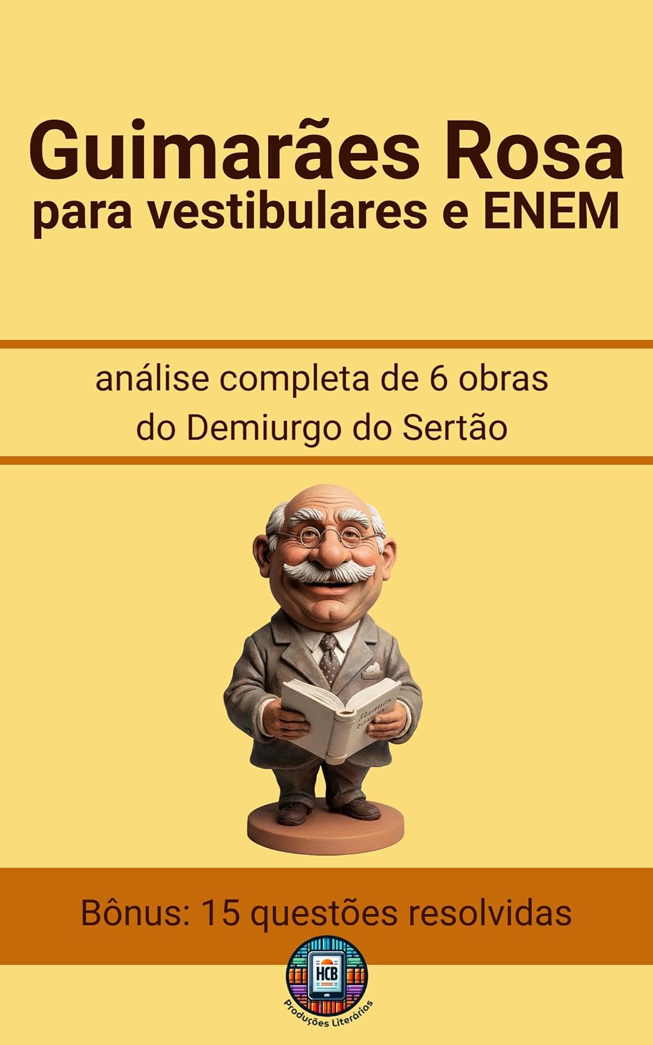 Guimarães Rosa para Vestibulares e ENEM: análise completa de 6 obras do Demiurgo do Sertão (Os Imortais do ENEM e Vestibulares) baixar o livro de graça