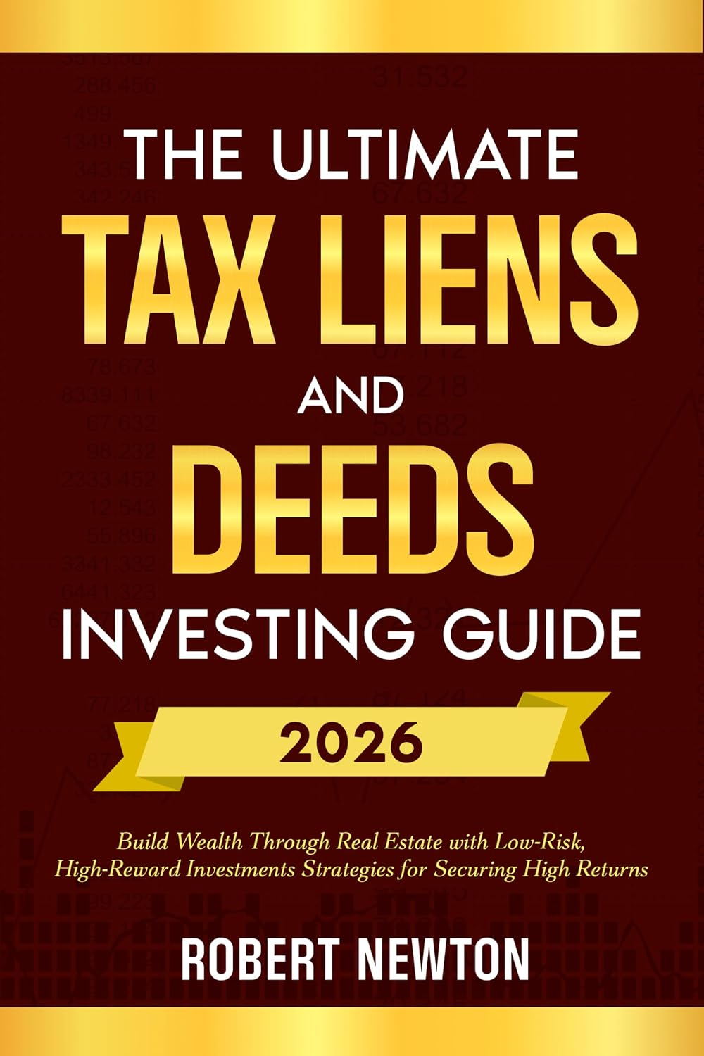 The Ultimate Tax Liens and Deeds Investing Guide: Build Wealth Through Real Estate with Low-Risk, High-Reward Investments Strategies for Securing High Returns (English Edition) baixar livro de graça